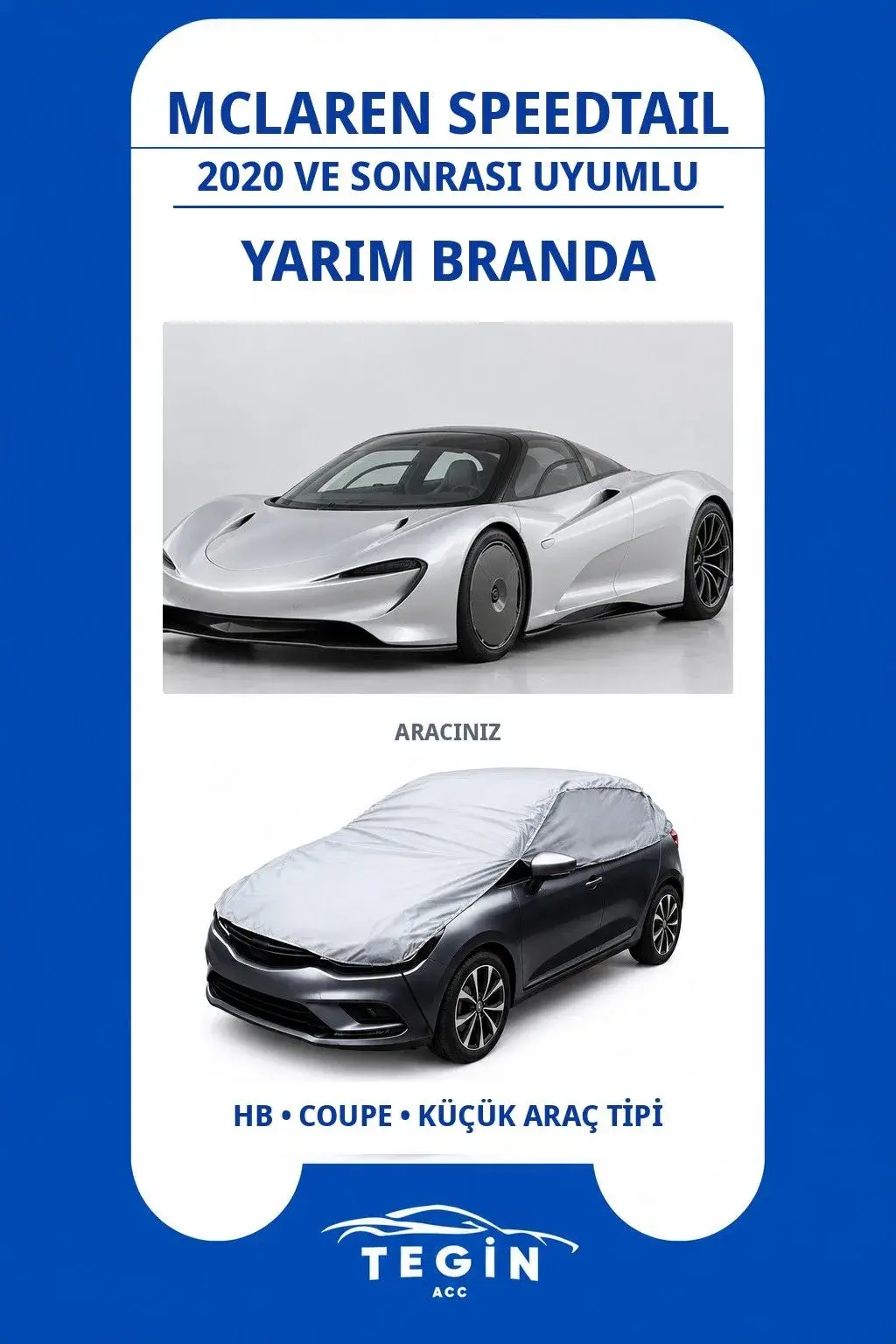 McLaren Speedtail 2020 ve Sonrası Coupe Uyumlu SolarBlock Yarım Araba Brandası