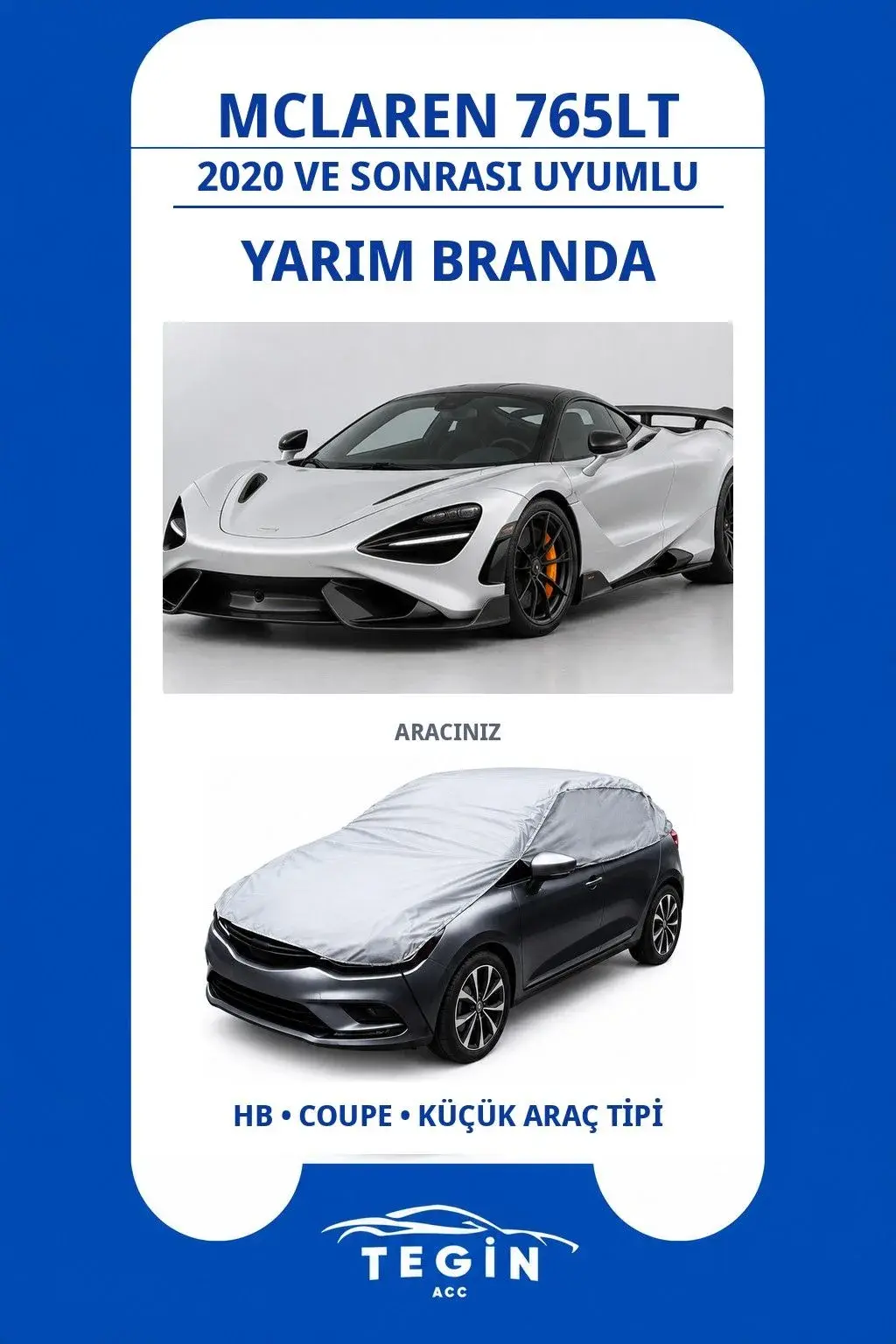 McLaren 765lt 2020 ve Sonrası Coupe Uyumlu SolarBlock Yarım Araba Brandası