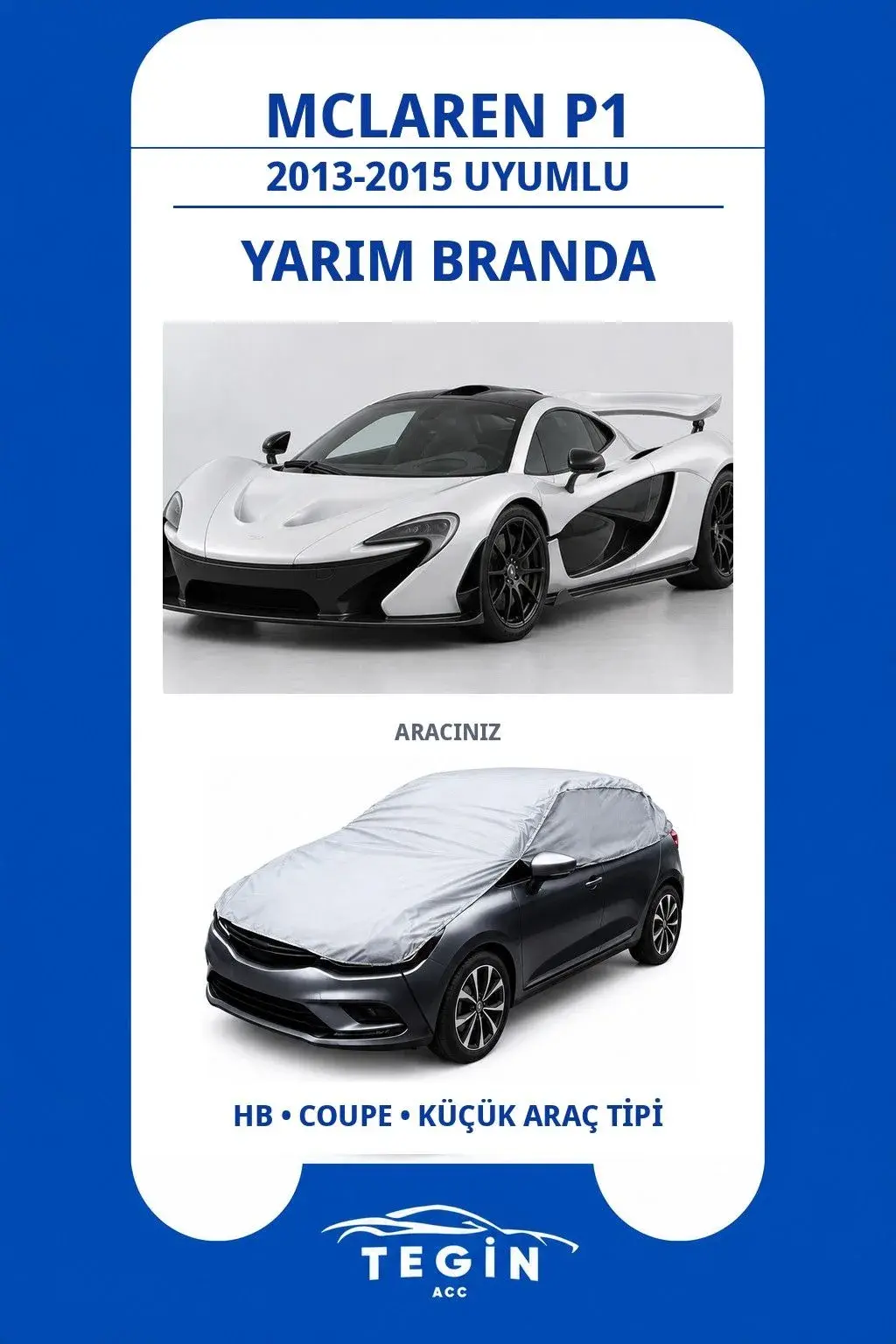 McLaren P1 2013-2015 Coupe Uyumlu SolarBlock Yarım Araba Brandası