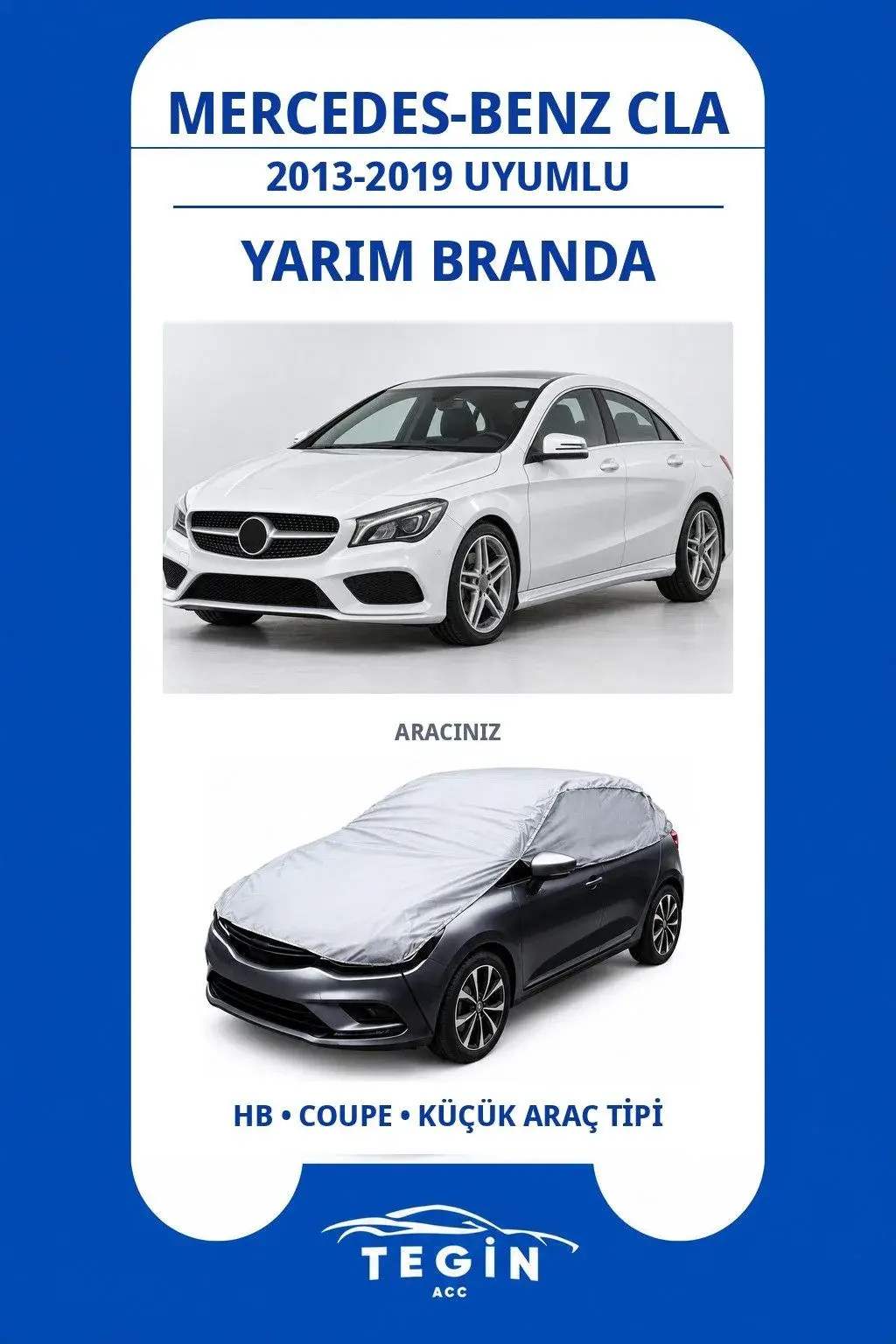 Mercedes-Benz CLA 2013-2019 Coupe Uyumlu SolarBlock Yarım Araba Brandası