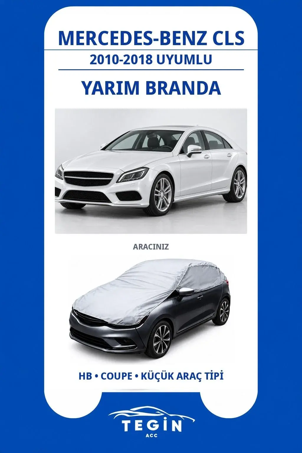 Mercedes-Benz CLS 2010-2018 Coupe Uyumlu SolarBlock Yarım Araba Brandası
