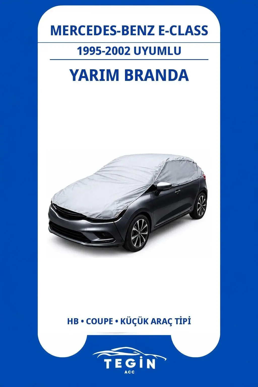 Mercedes-Benz E-Class 1995-2002 Coupe Uyumlu SolarBlock Yarım Araba Brandası
