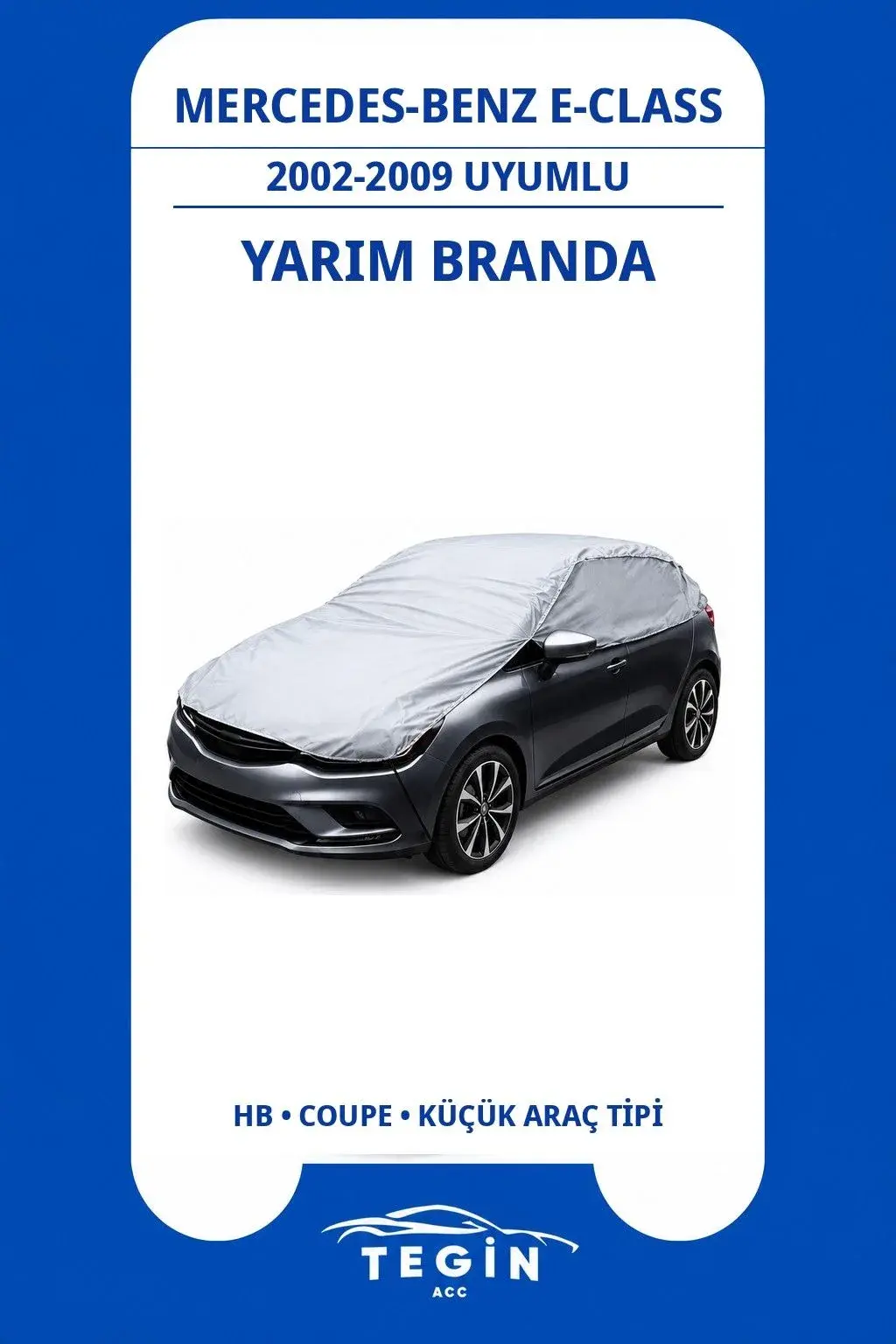 Mercedes-Benz E-Class 2002-2009 Coupe Uyumlu SolarBlock Yarım Araba Brandası