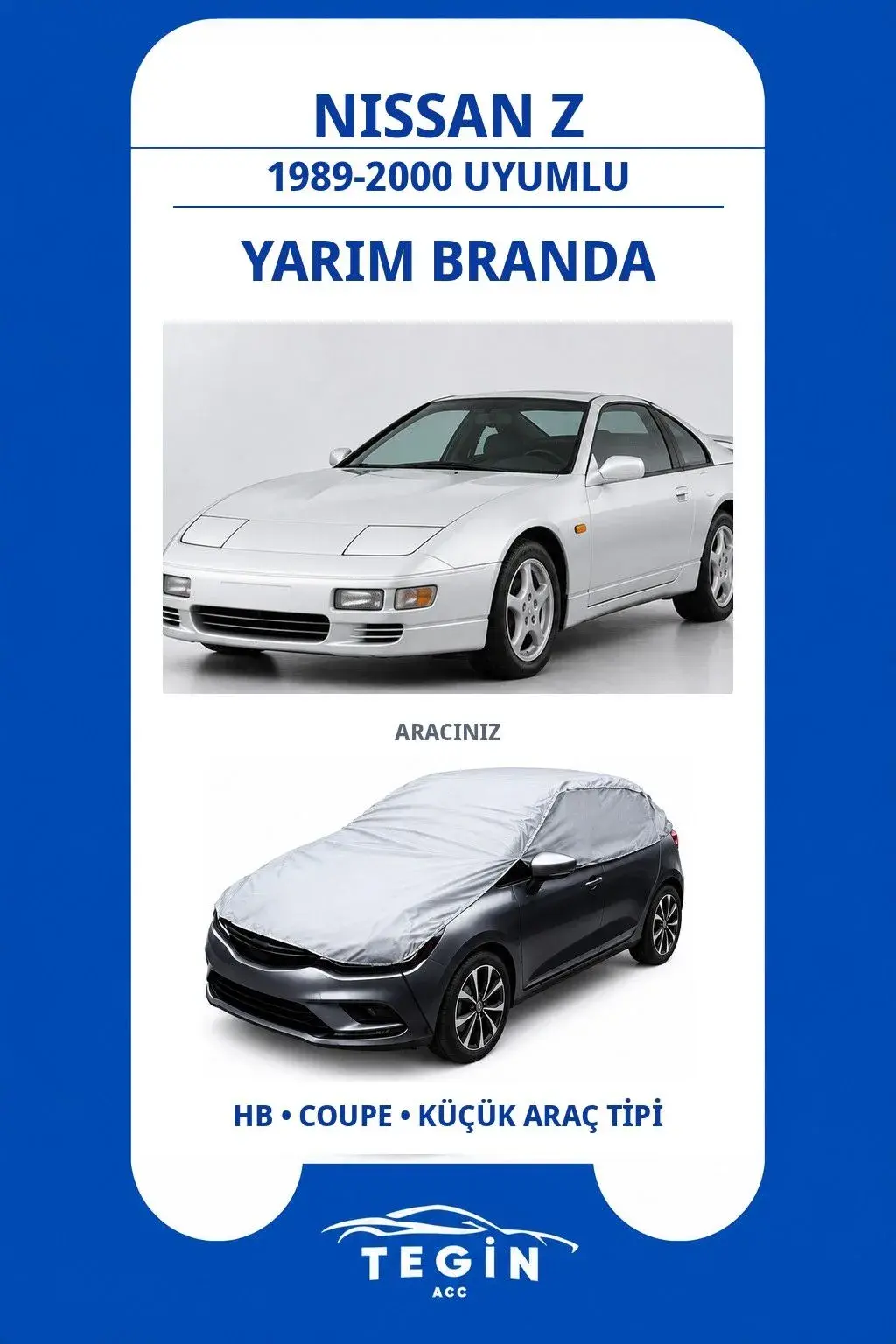 Nissan Z 1989-2000 Coupe Uyumlu SolarBlock Yarım Araba Brandası