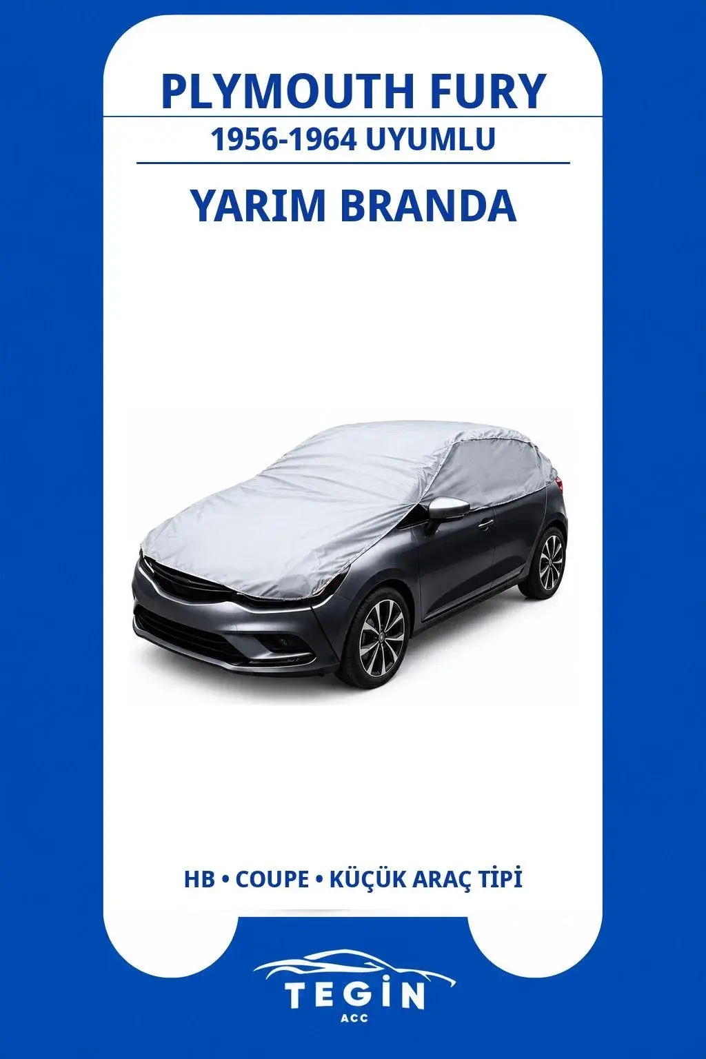 Plymouth Fury 1956-1964 Coupe Uyumlu SolarBlock Yarım Araba Brandası