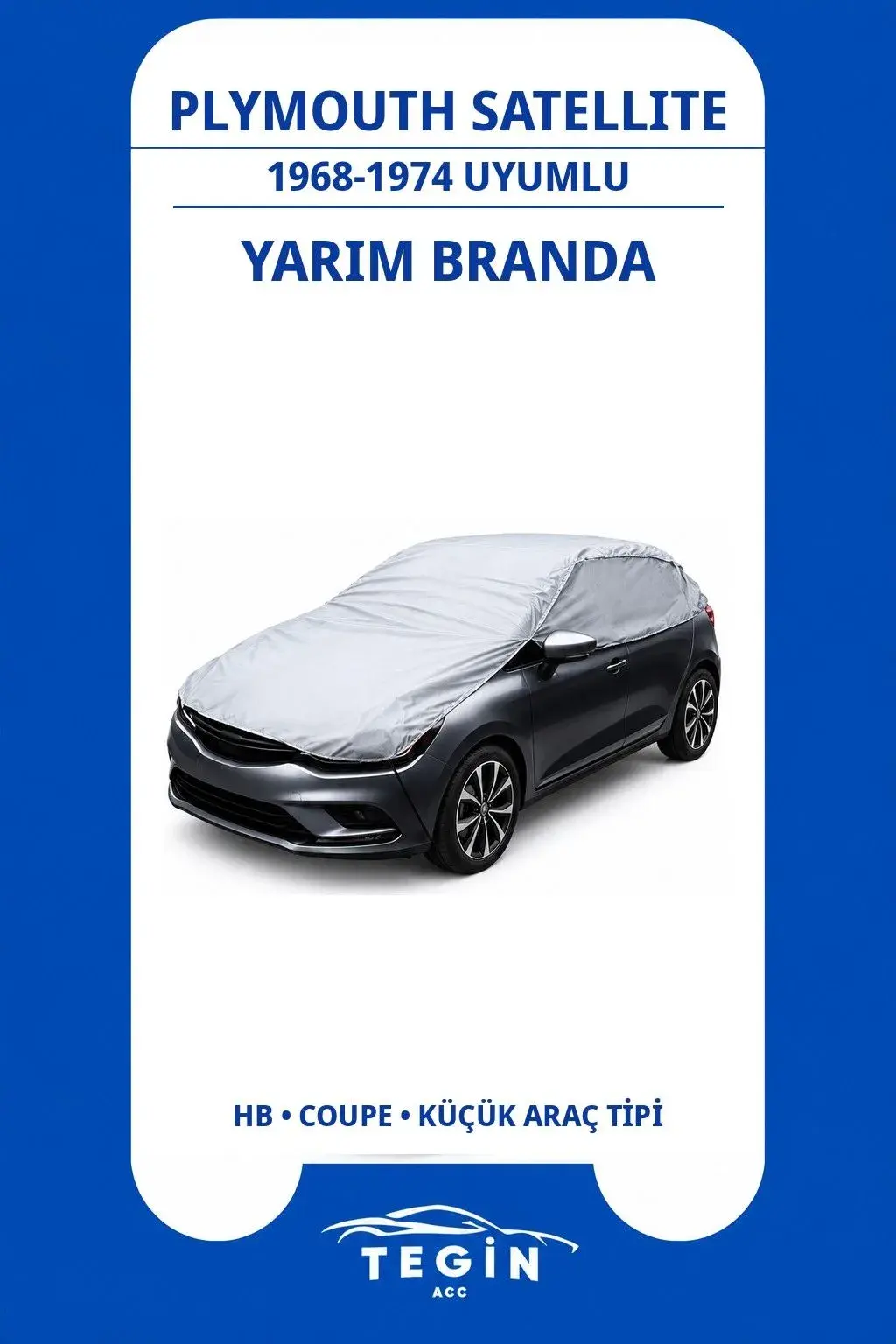 Plymouth Satellite 1968-1974 Coupe Uyumlu SolarBlock Yarım Araba Brandası