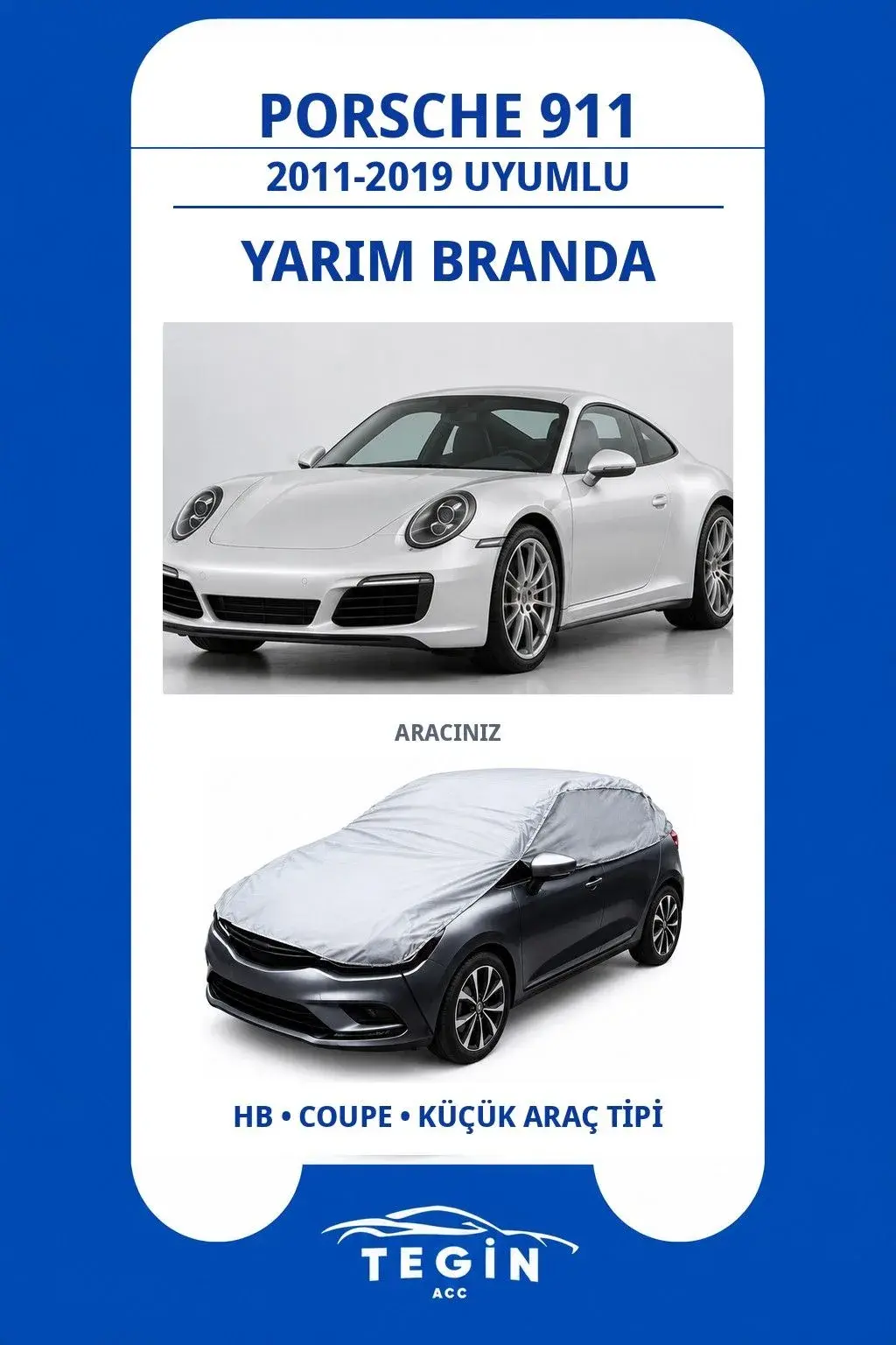 Porsche 911 2011-2019 Coupe Uyumlu SolarBlock Yarım Araba Brandası