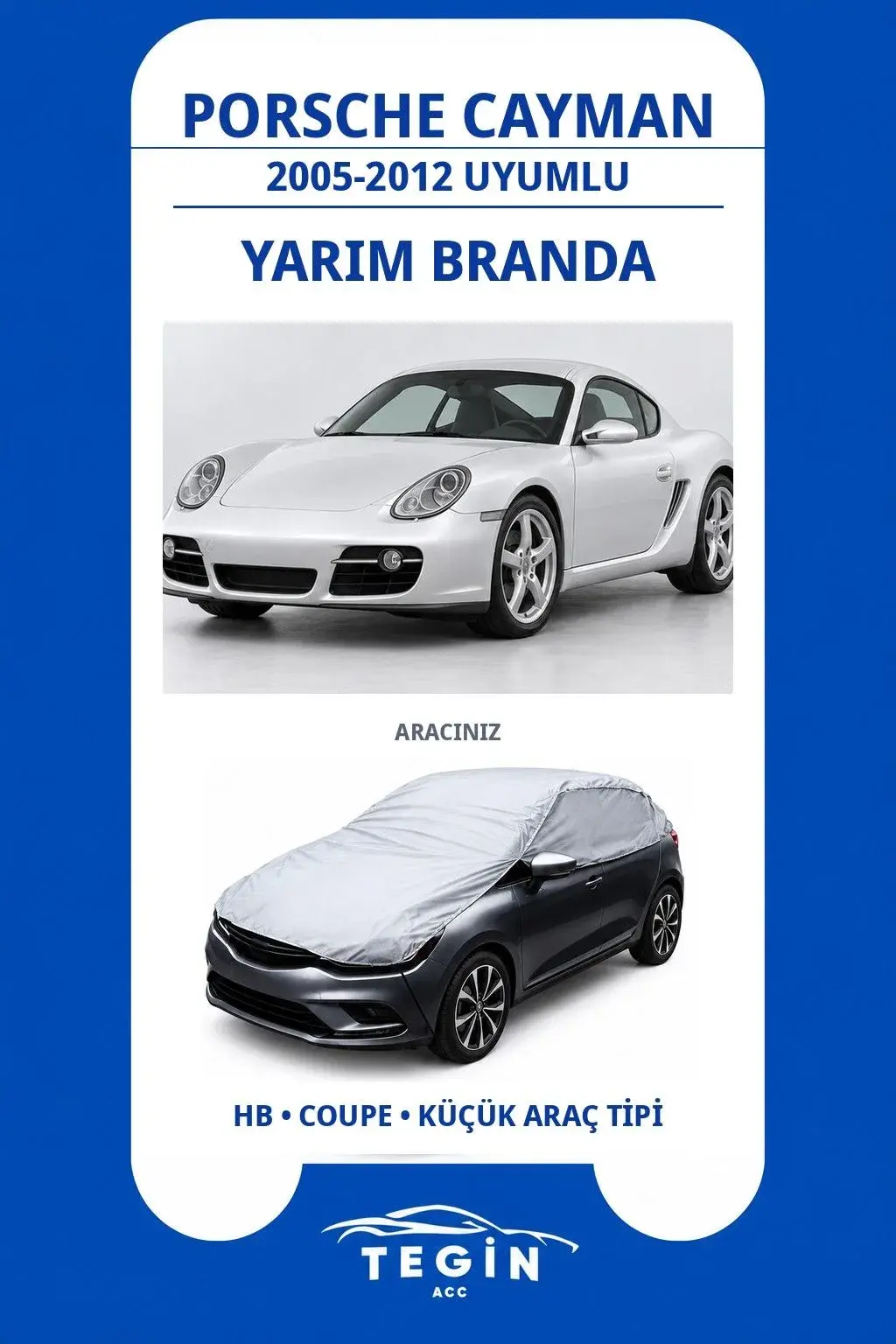 Porsche Cayman 2005-2012 Coupe Uyumlu SolarBlock Yarım Araba Brandası