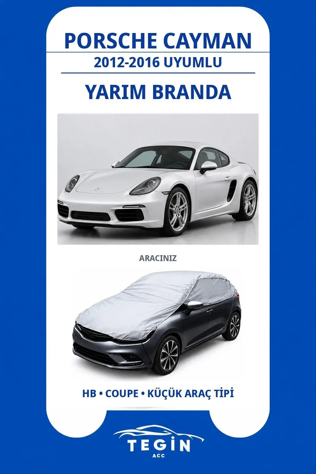 Porsche Cayman 2012-2016 Coupe Uyumlu SolarBlock Yarım Araba Brandası