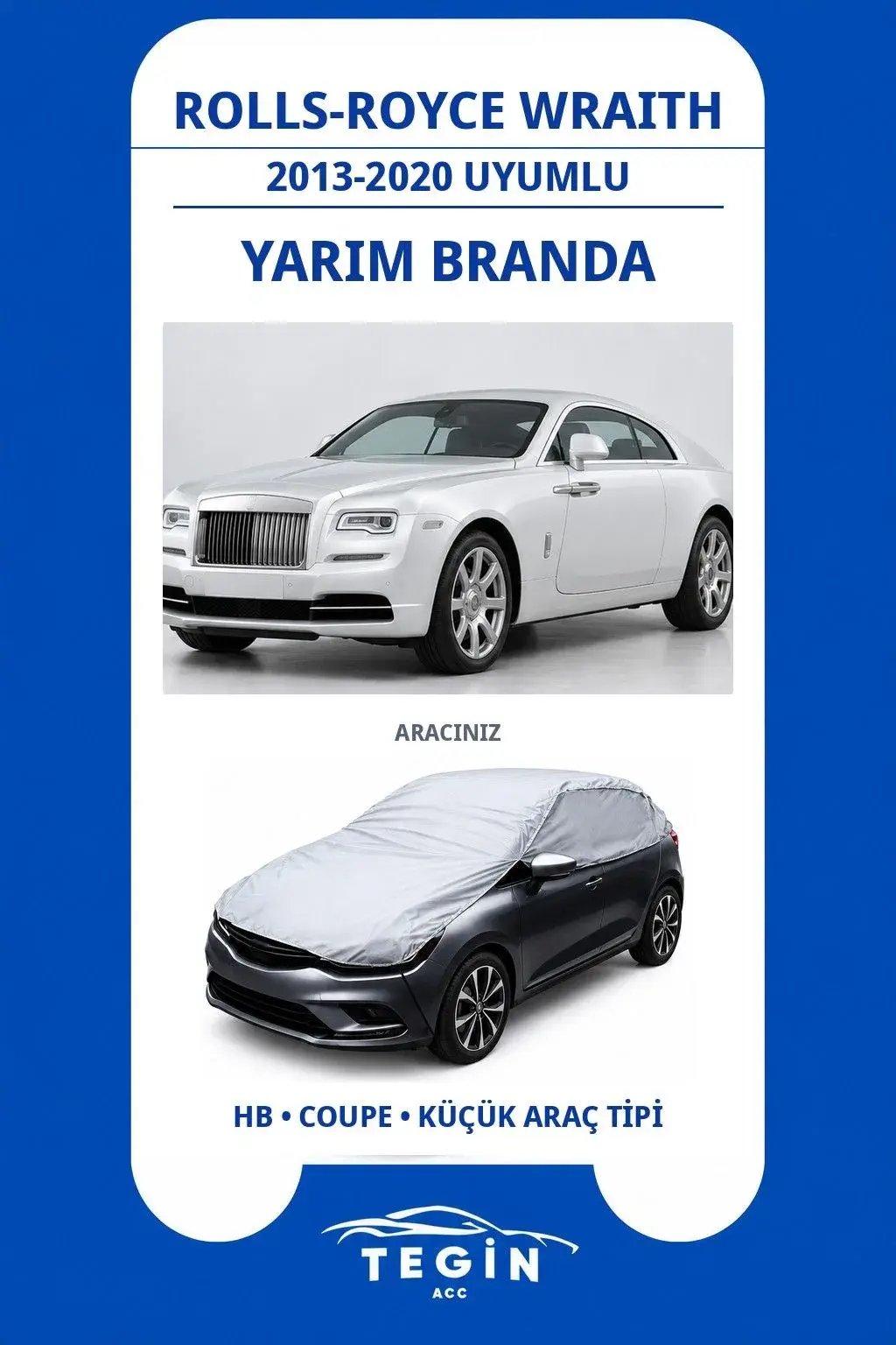 Rolls-Royce Wraith 2013-2020 Coupe Uyumlu SolarBlock Yarım Araba Brandası