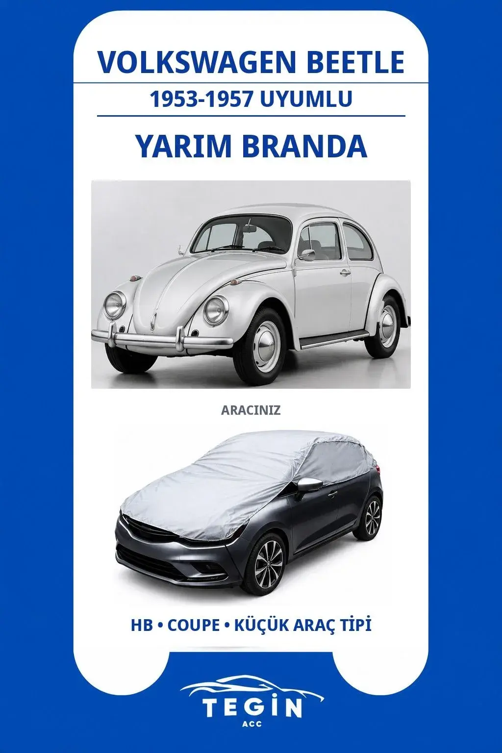 Volkswagen Beetle 1953-1957 Coupe Uyumlu SolarBlock Yarım Araba Brandası