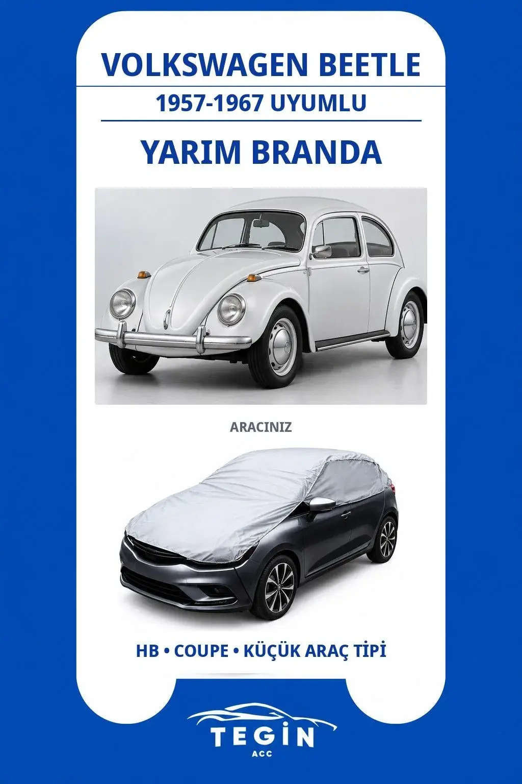 Volkswagen Beetle 1957-1967 Coupe Uyumlu SolarBlock Yarım Araba Brandası