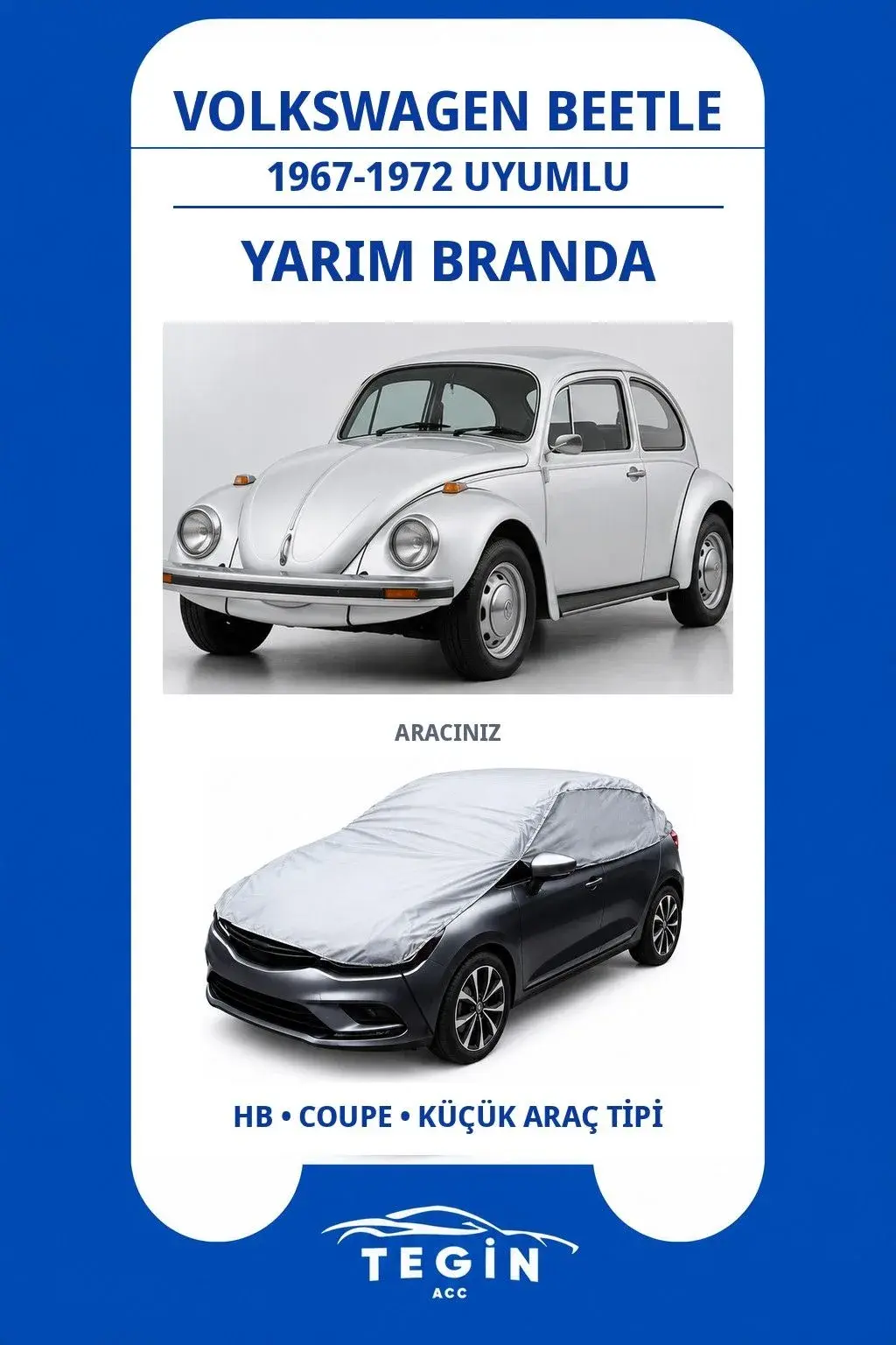 Volkswagen Beetle 1967-1972 Coupe Uyumlu SolarBlock Yarım Araba Brandası