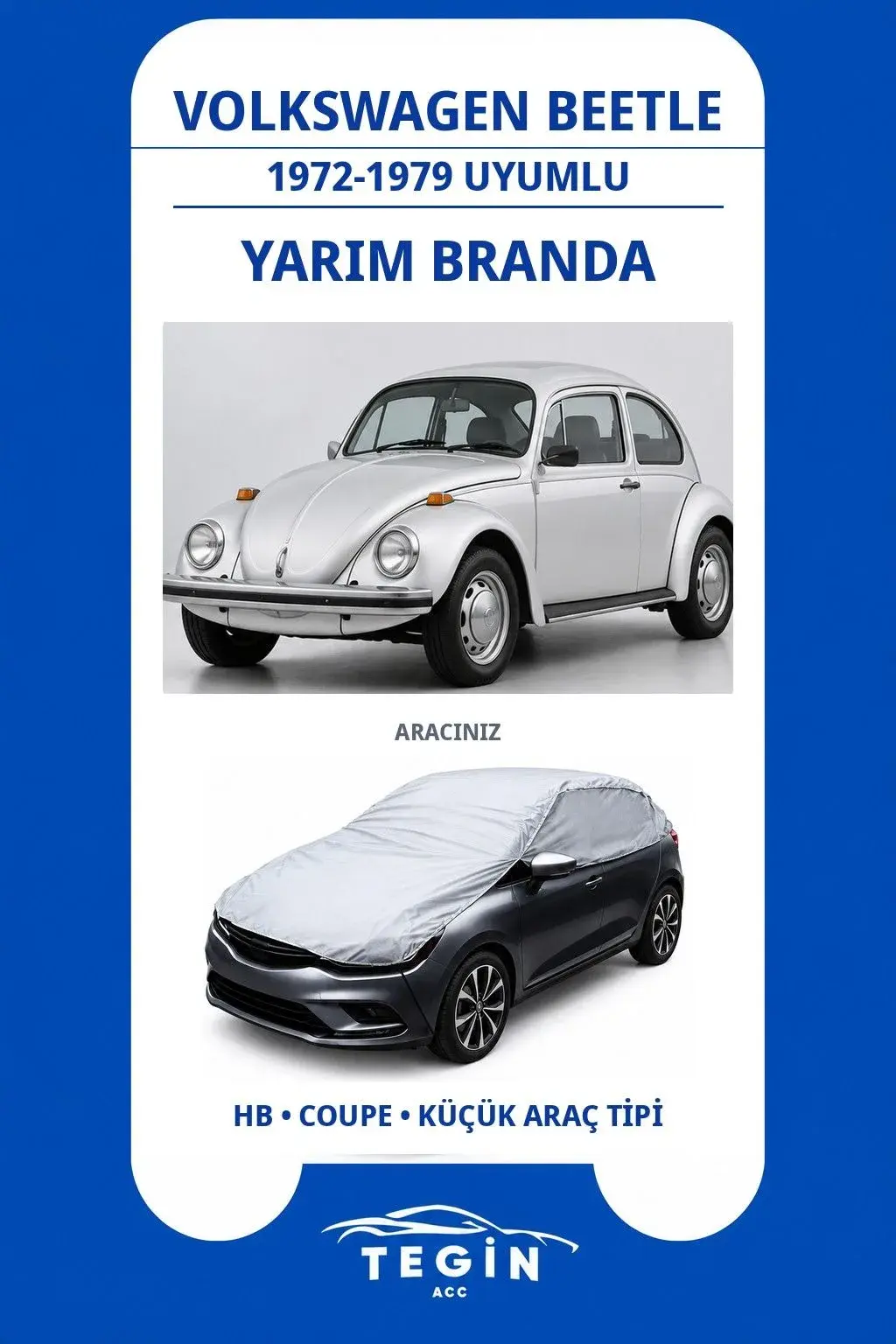 Volkswagen Beetle 1972-1979 Coupe Uyumlu SolarBlock Yarım Araba Brandası