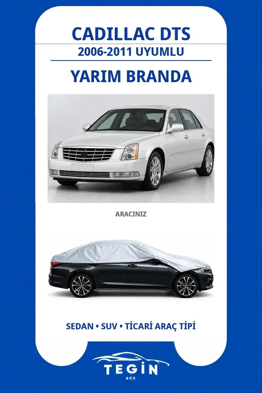 Cadillac DTS 2006-2011 Sedan Uyumlu SolarBlock Yarım Araba Brandası