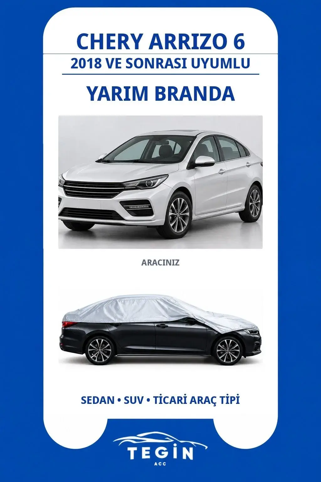 Chery Arrizo 6 2018 ve Sonrası Sedan Uyumlu SolarBlock Yarım Araba Brandası