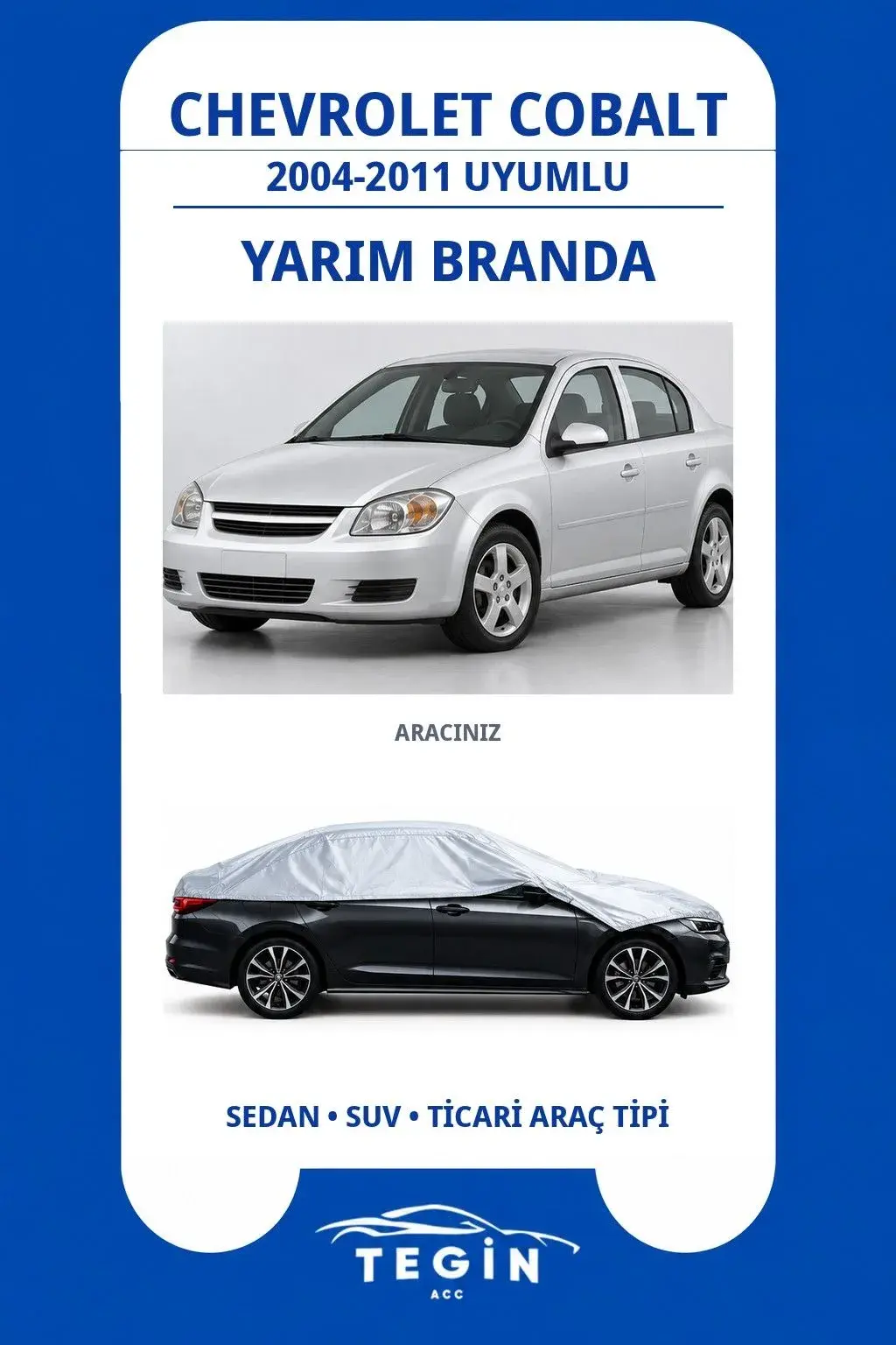 Chevrolet Cobalt 2004-2011 Sedan Uyumlu SolarBlock Yarım Araba Brandası