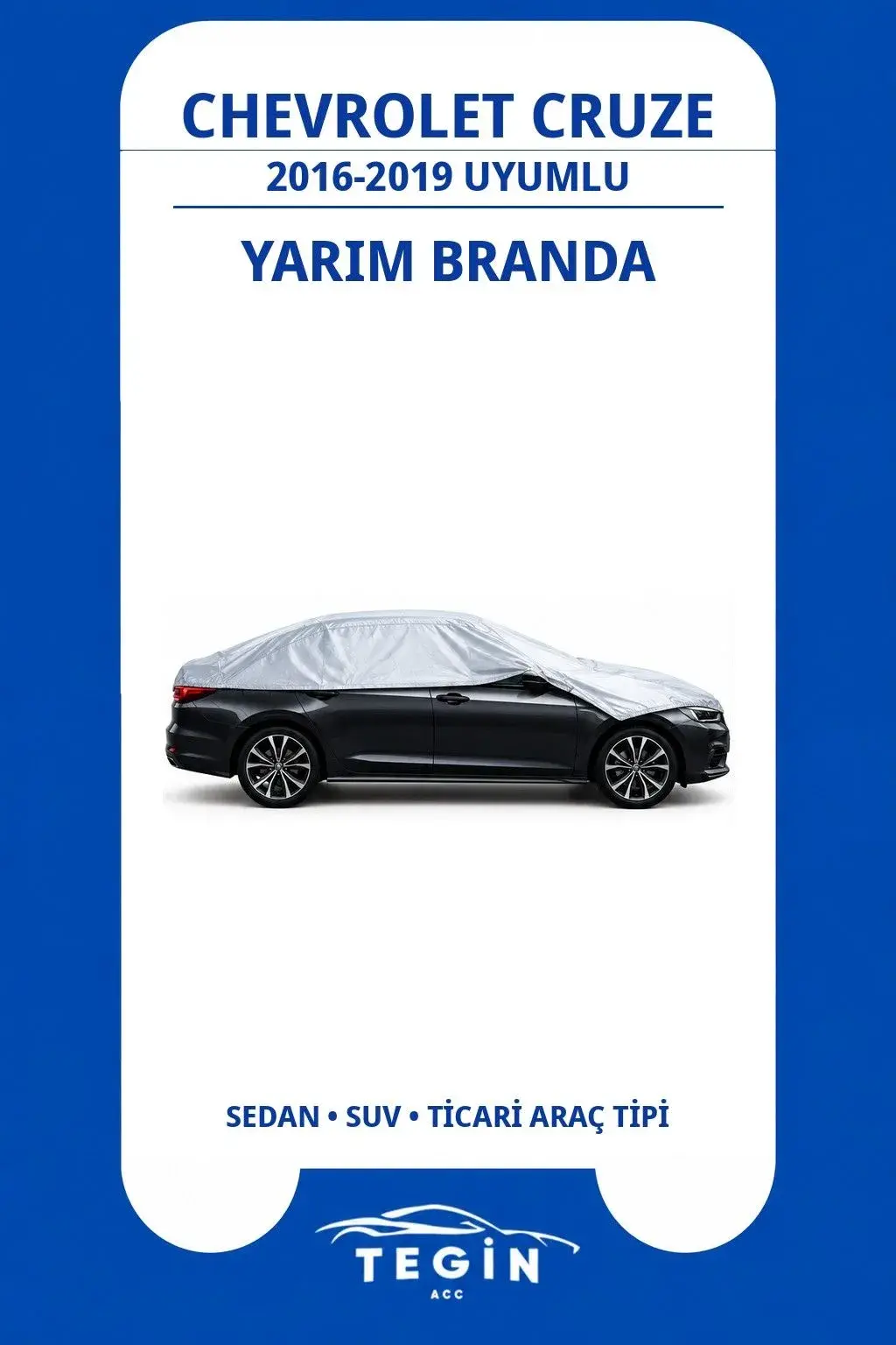 Chevrolet Cruze 2016-2019 Sedan Uyumlu SolarBlock Yarım Araba Brandası