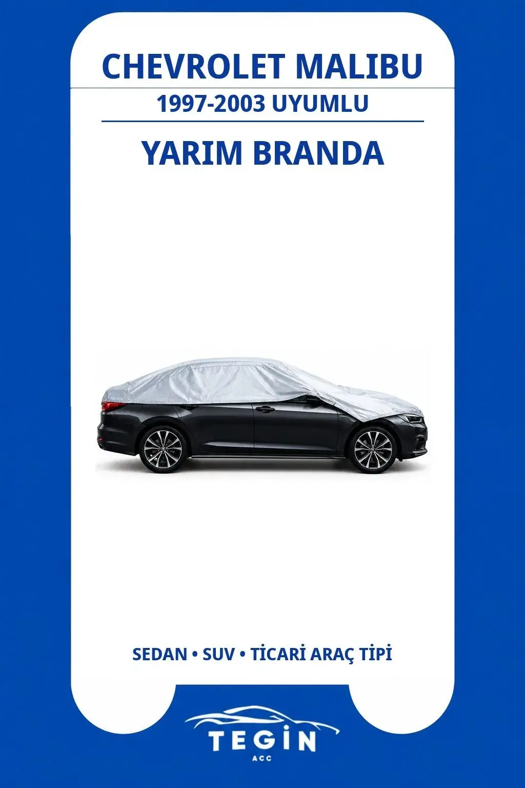 Chevrolet Malibu 1997-2003 Sedan Uyumlu SolarBlock Yarım Araba Brandası
