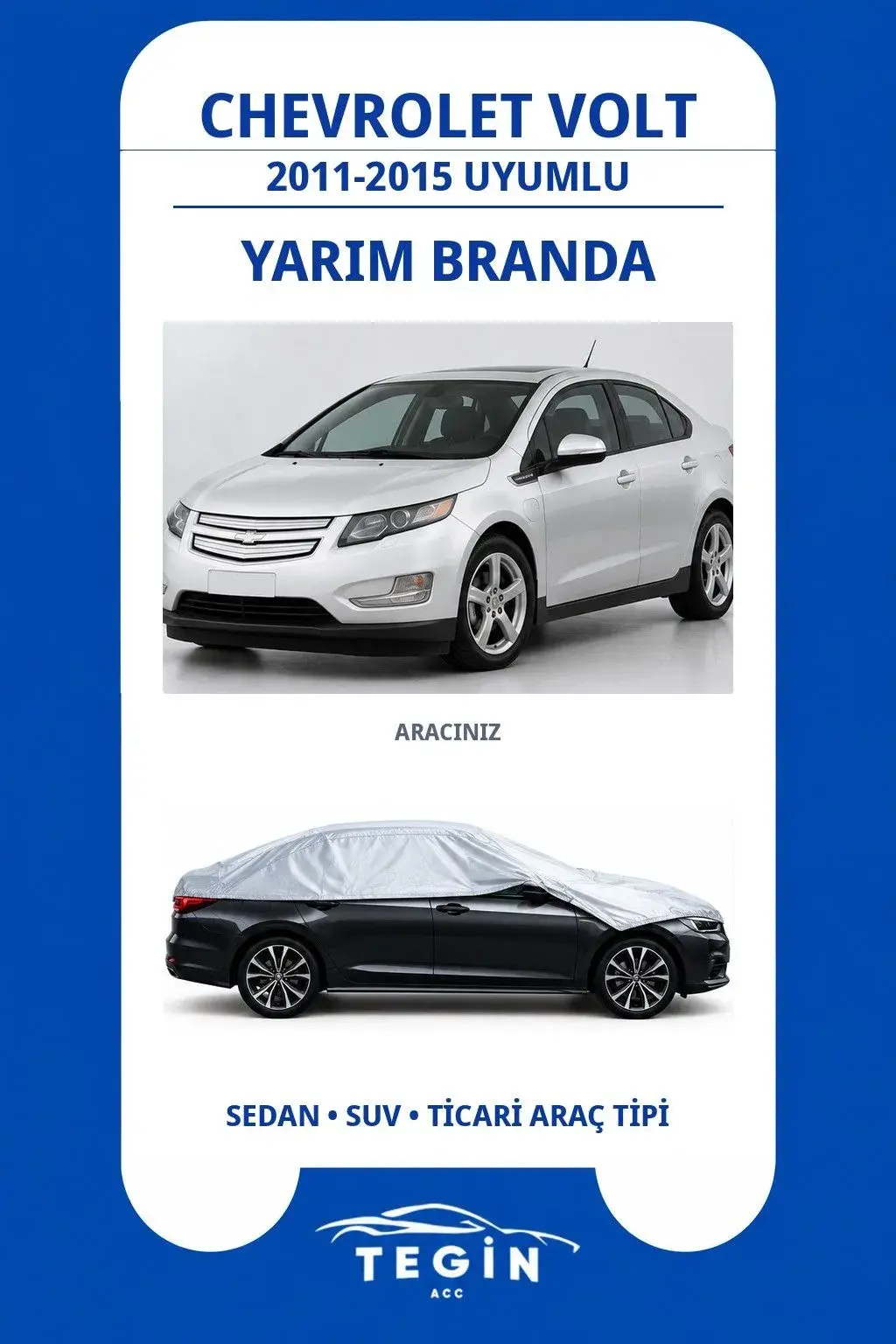 Chevrolet Volt 2011-2015 Sedan Uyumlu SolarBlock Yarım Araba Brandası