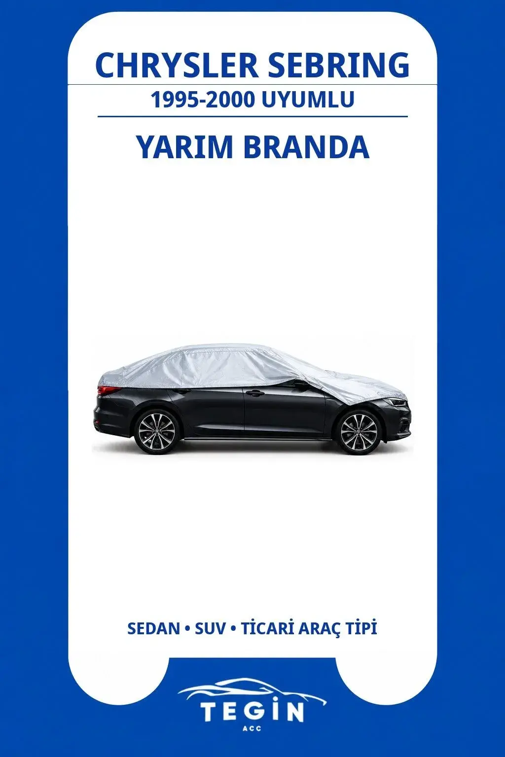 Chrysler Sebring 1995-2000 Convertible Uyumlu SolarBlock Yarım Araba Brandası