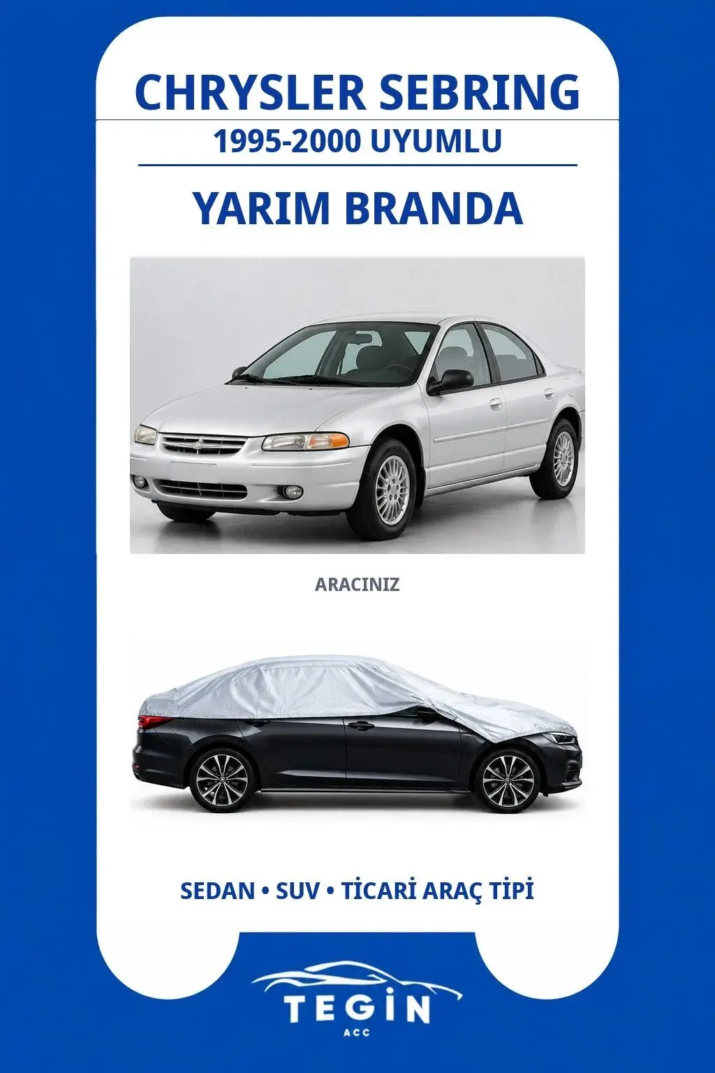 Chrysler Sebring 1995-2000 Sedan Uyumlu SolarBlock Yarım Araba Brandası