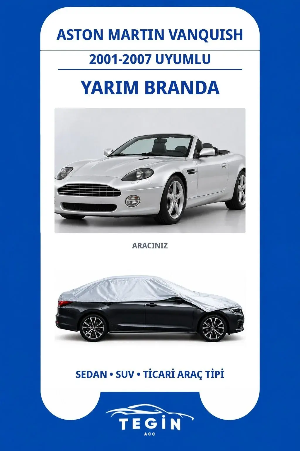 Aston Martin Vanquish 2001-2007 Convertible (Volante) Uyumlu SolarBlock Yarım Araba Brandası