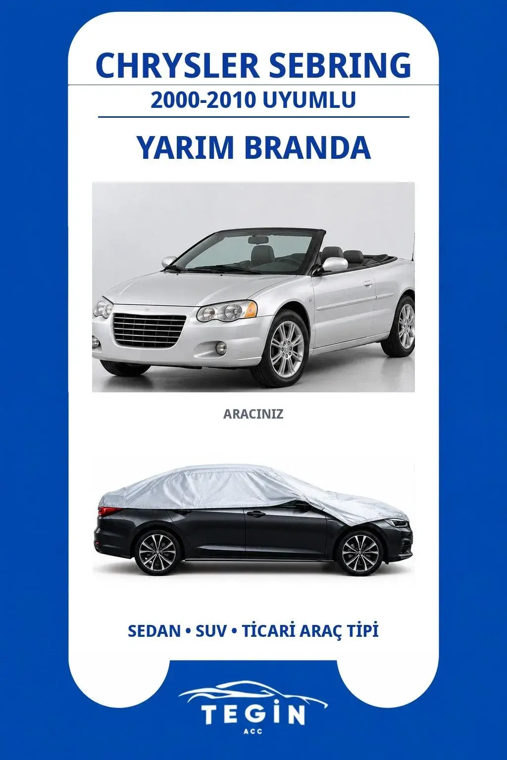 Chrysler Sebring 2000-2010 Convertible Uyumlu SolarBlock Yarım Araba Brandası