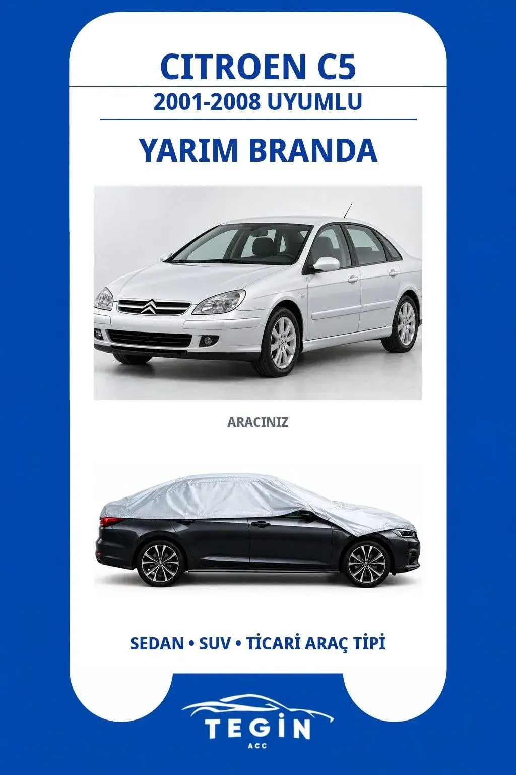 Citroen C5 2001-2008 Sedan Uyumlu SolarBlock Yarım Araba Brandası