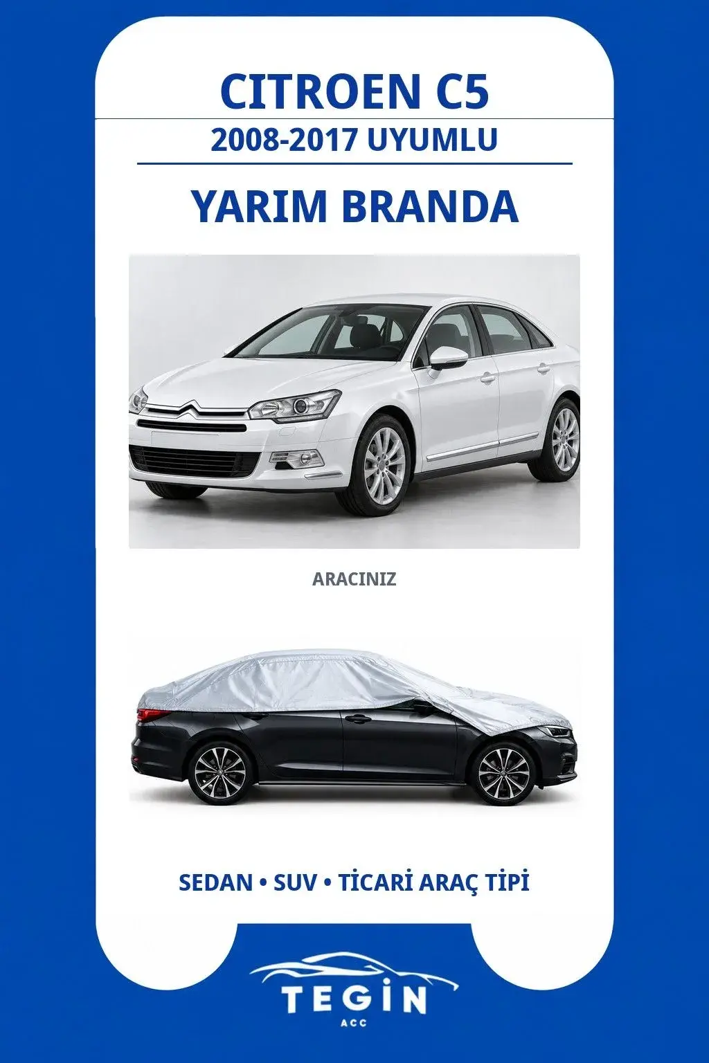 Citroen C5 2008-2017 Sedan Uyumlu SolarBlock Yarım Araba Brandası