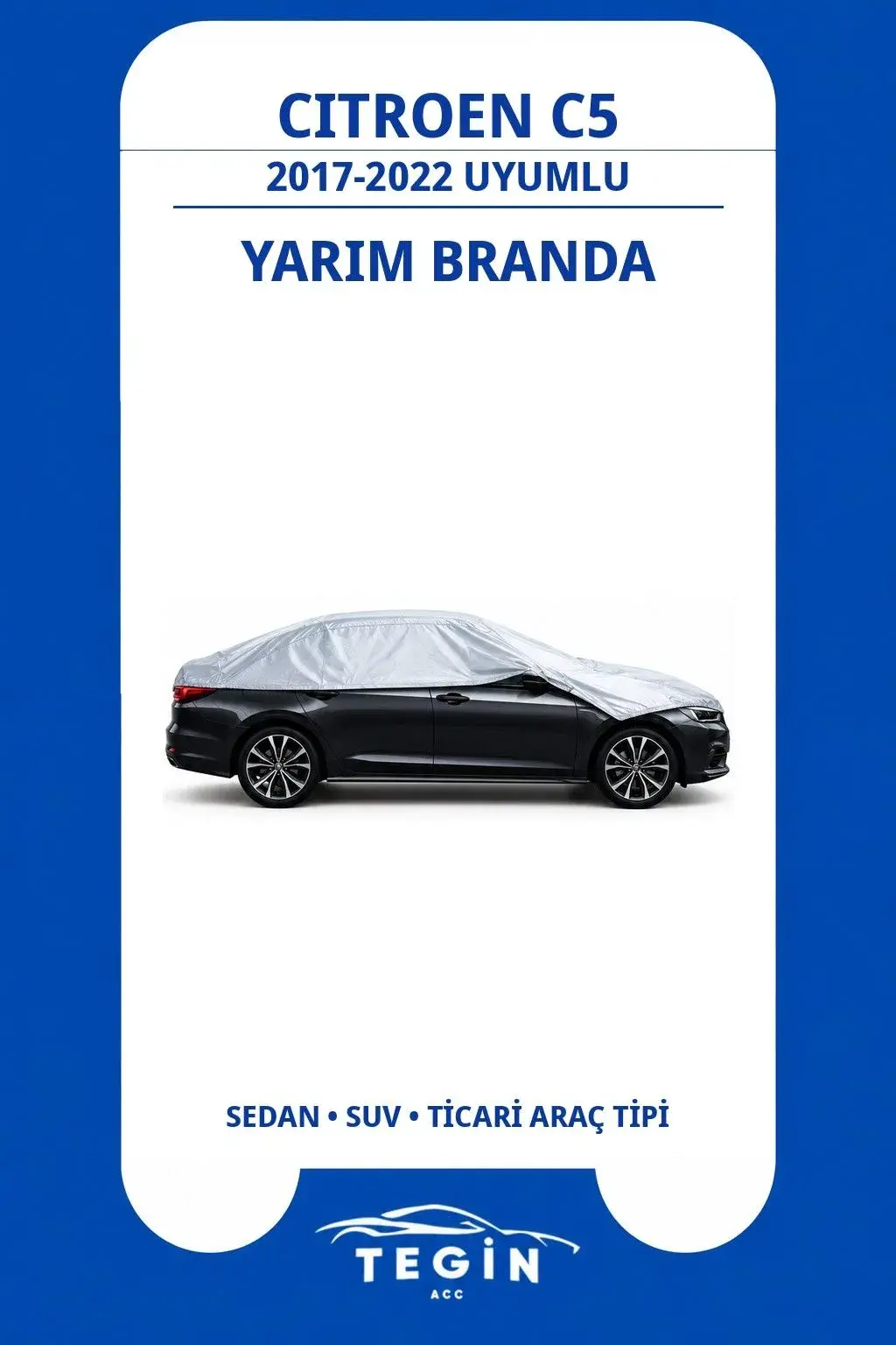 Citroen C5 2017-2022 Sedan Uyumlu SolarBlock Yarım Araba Brandası