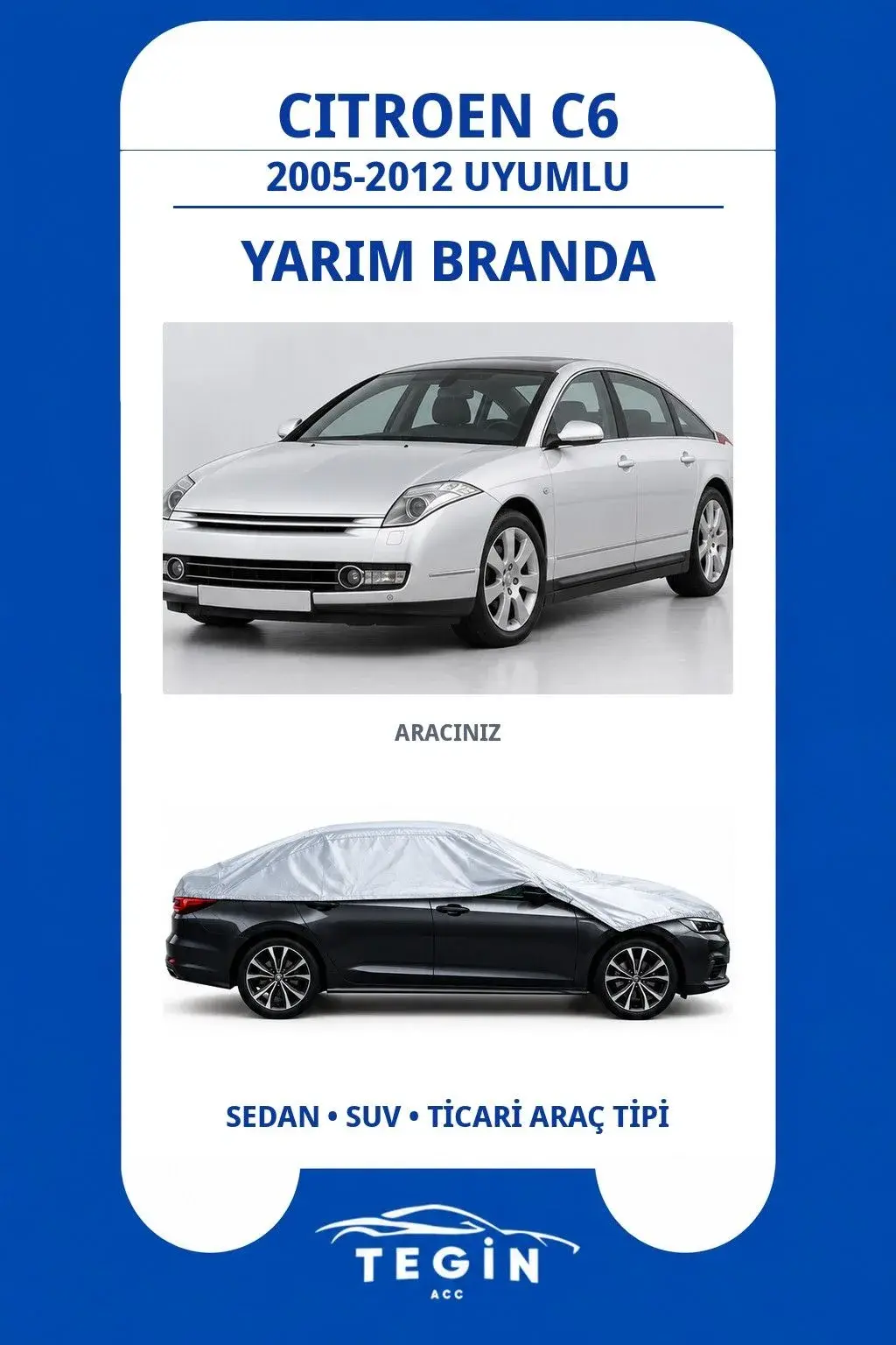 Citroen C6 2005-2012 Sedan Uyumlu SolarBlock Yarım Araba Brandası
