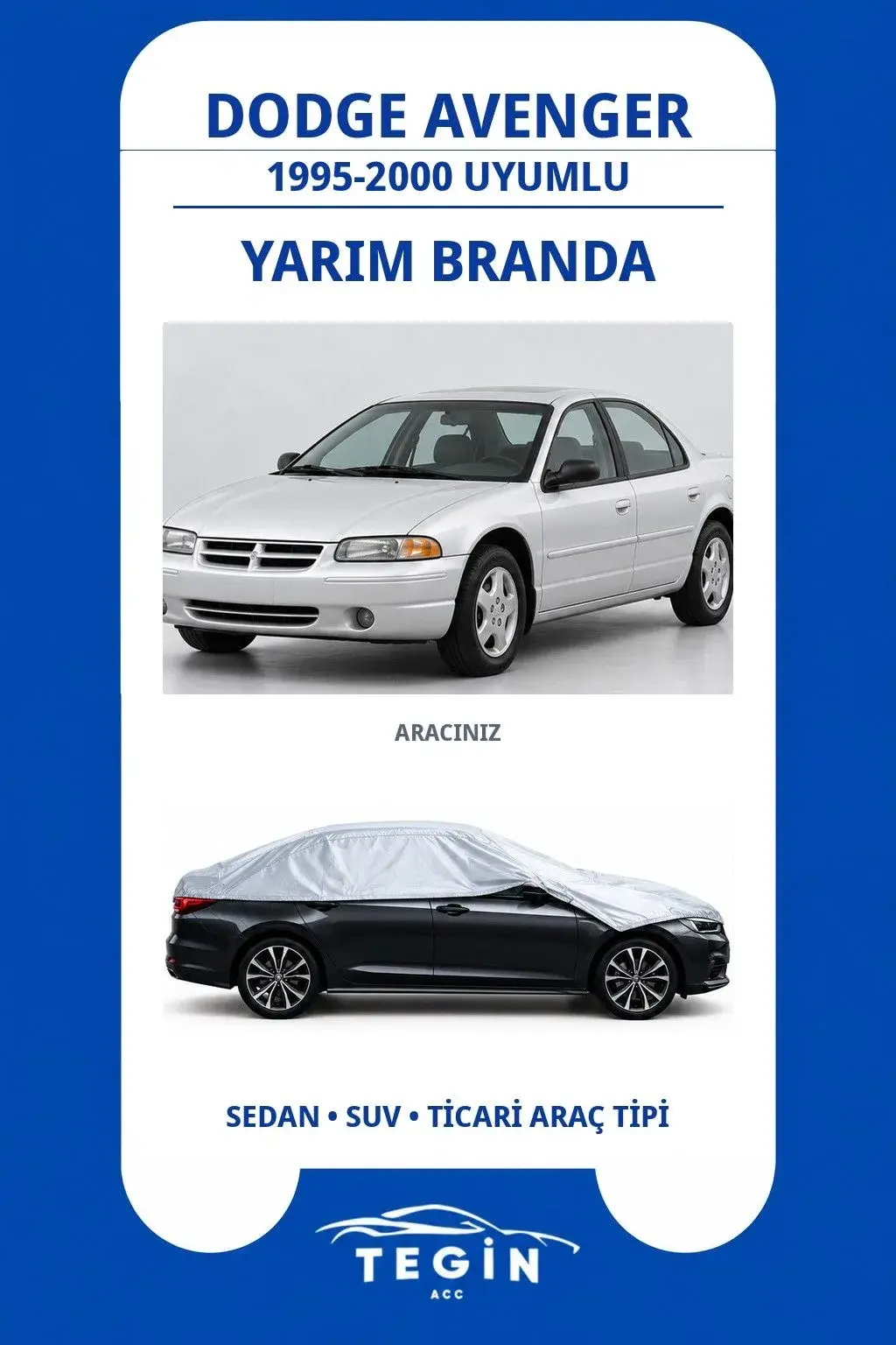 Dodge Avenger 1995-2000 Sedan Uyumlu SolarBlock Yarım Araba Brandası