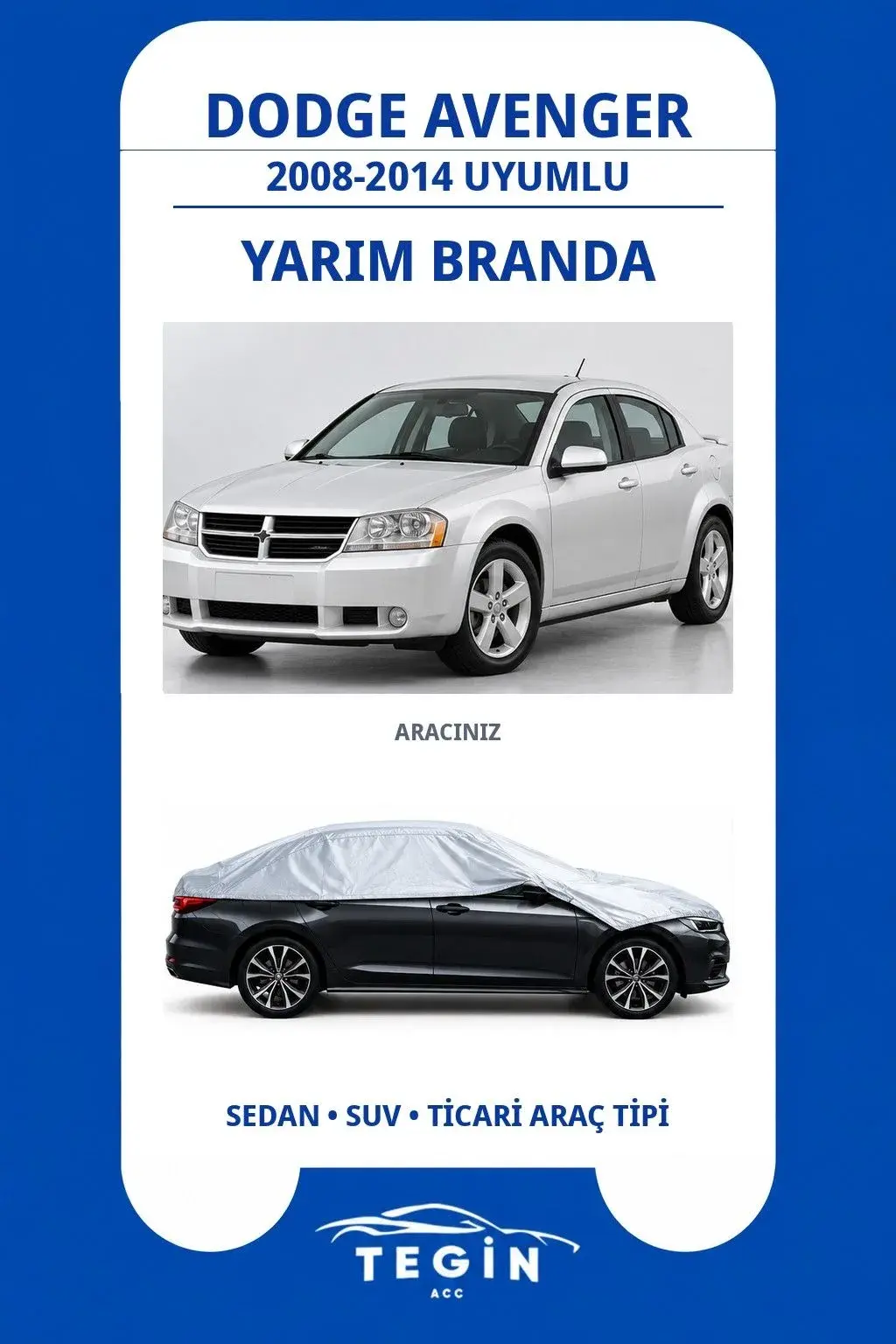 Dodge Avenger 2008-2014 Sedan Uyumlu SolarBlock Yarım Araba Brandası