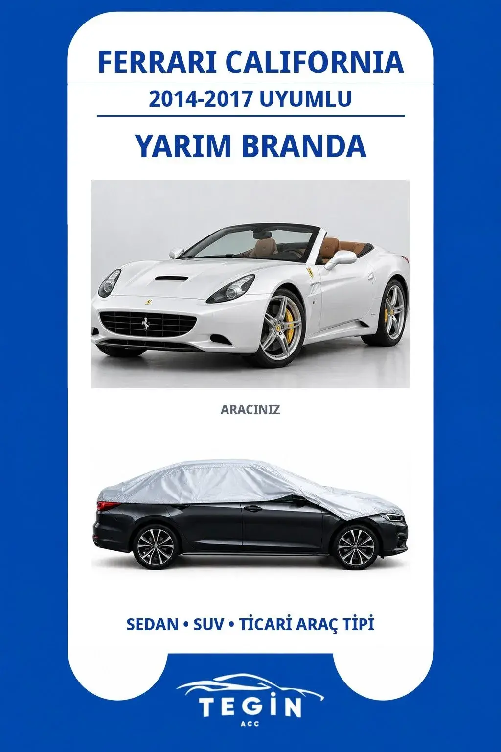 Ferrari California 2014-2017 Convertible Uyumlu SolarBlock Yarım Araba Brandası