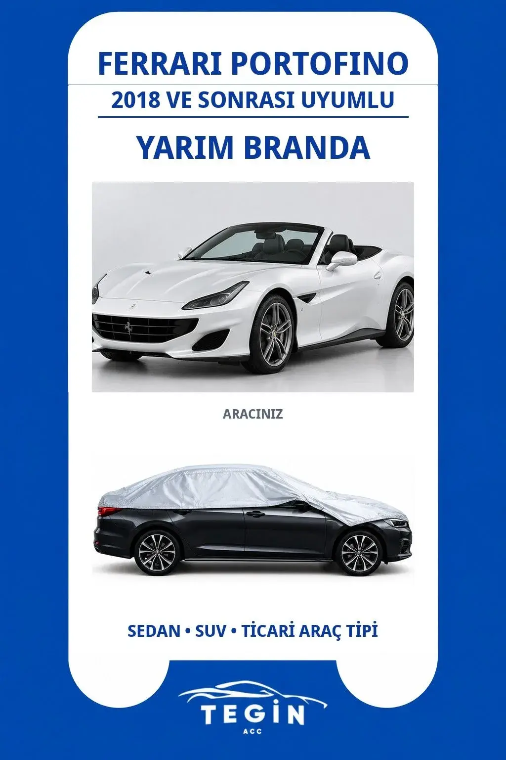 Ferrari Portofino 2018 ve Sonrası Convertible Uyumlu SolarBlock Yarım Araba Brandası