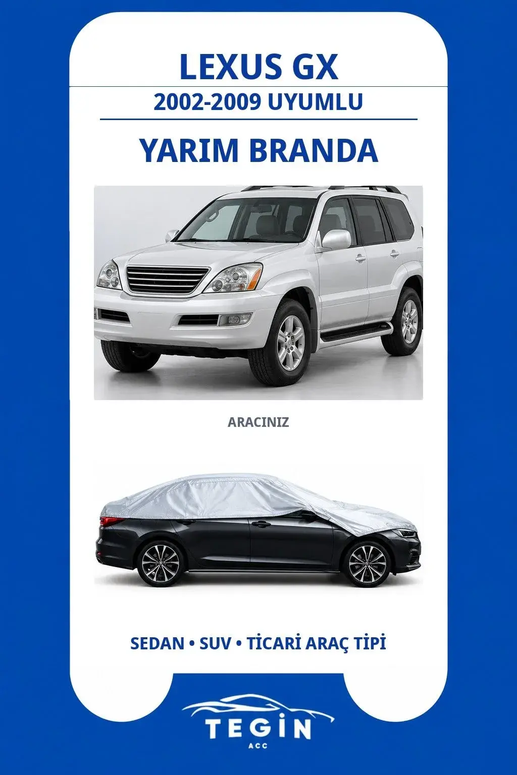 Lexus GX 2002-2009 SUV Uyumlu SolarBlock Yarım Araba Brandası