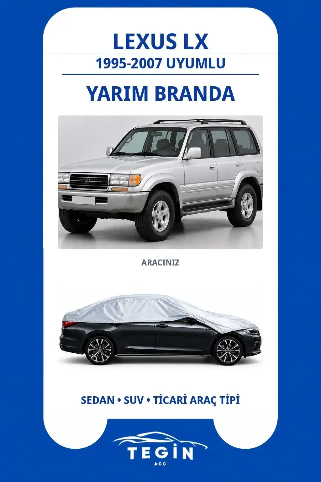 Lexus LX 1995-2007 SUV Uyumlu SolarBlock Yarım Araba Brandası