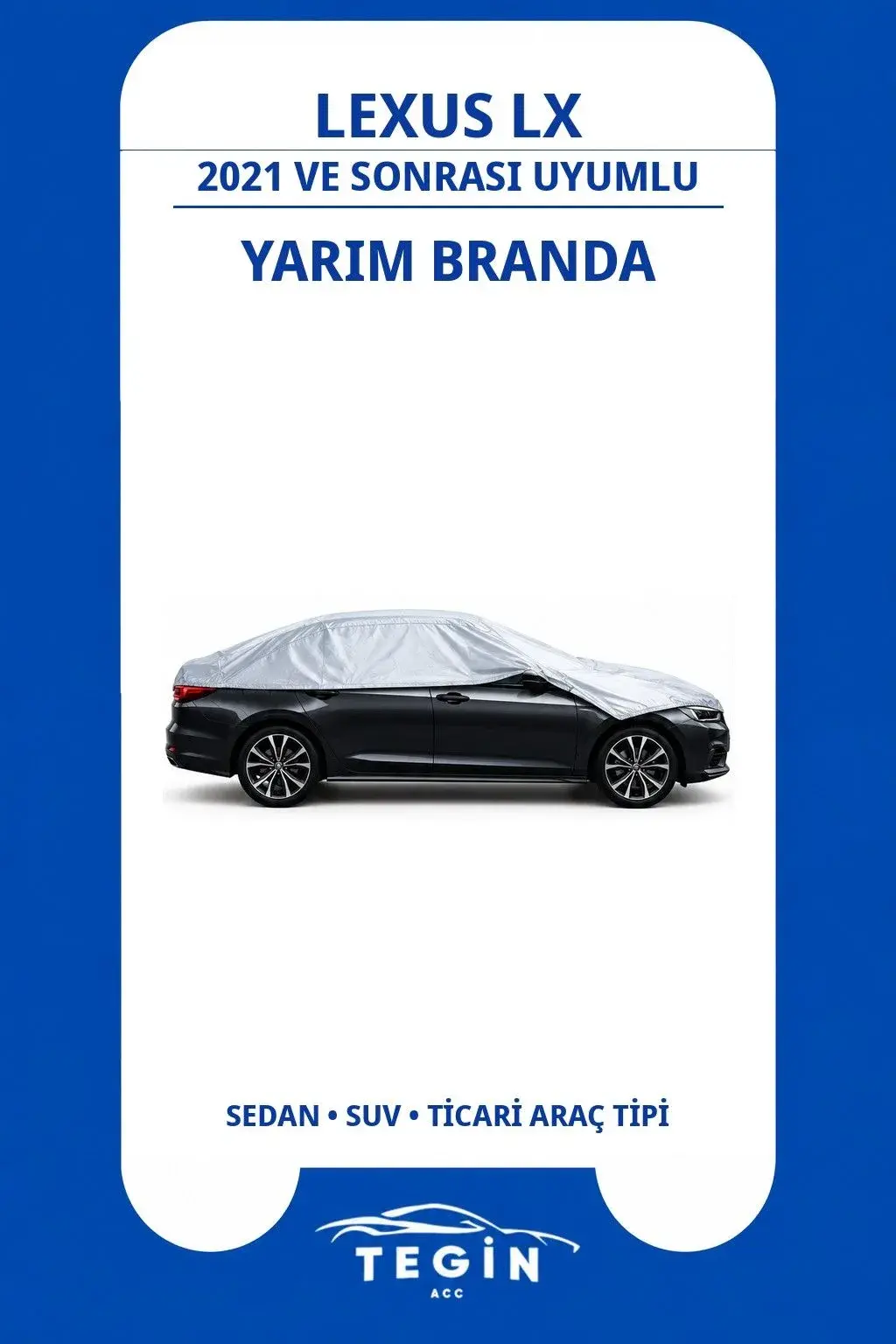 Lexus LX 2021 ve Sonrası SUV Uyumlu SolarBlock Yarım Araba Brandası