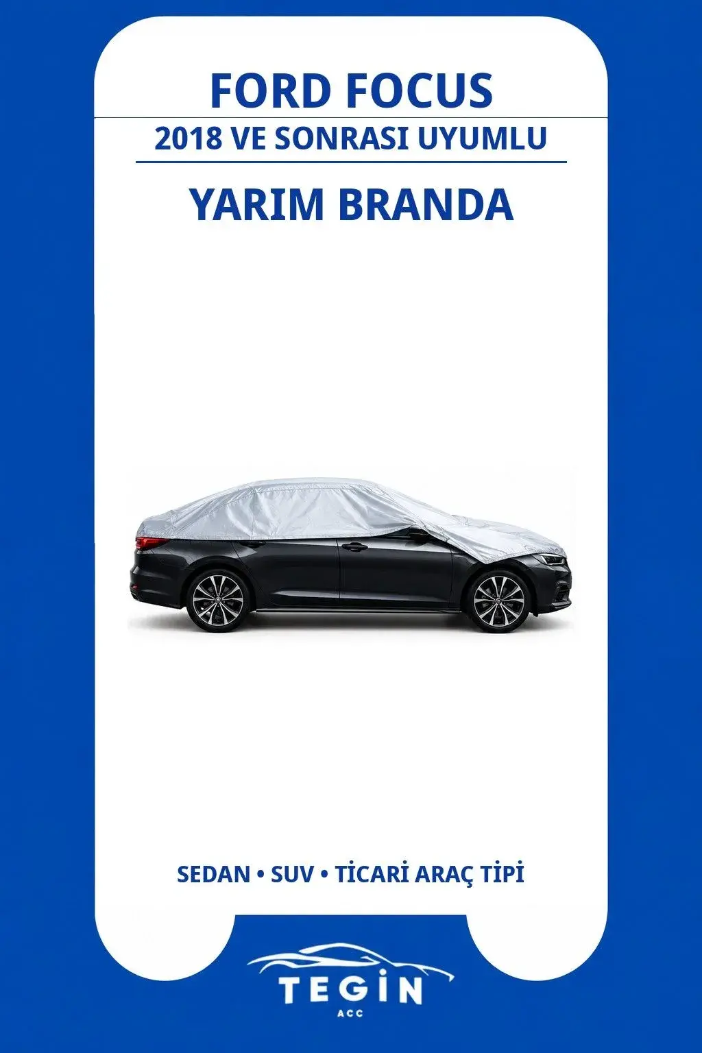 Ford Focus 2018 ve Sonrası Station Wagon Uyumlu SolarBlock Yarım Araba Brandası