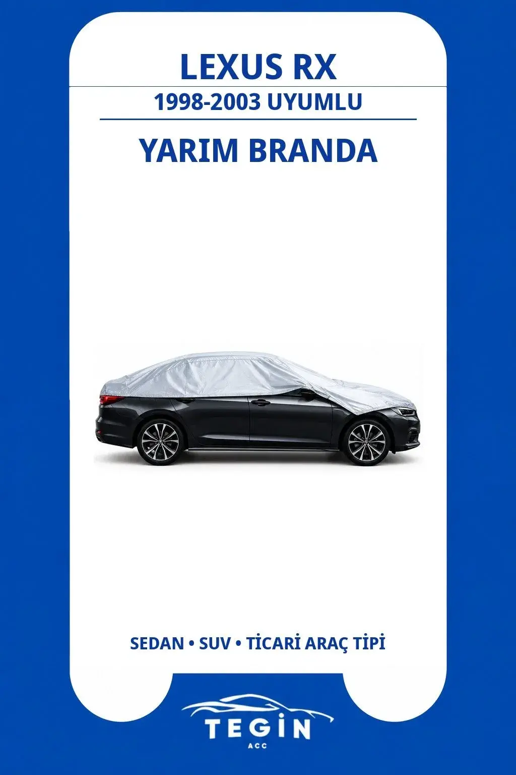 Lexus RX 1998-2003 SUV Uyumlu SolarBlock Yarım Araba Brandası