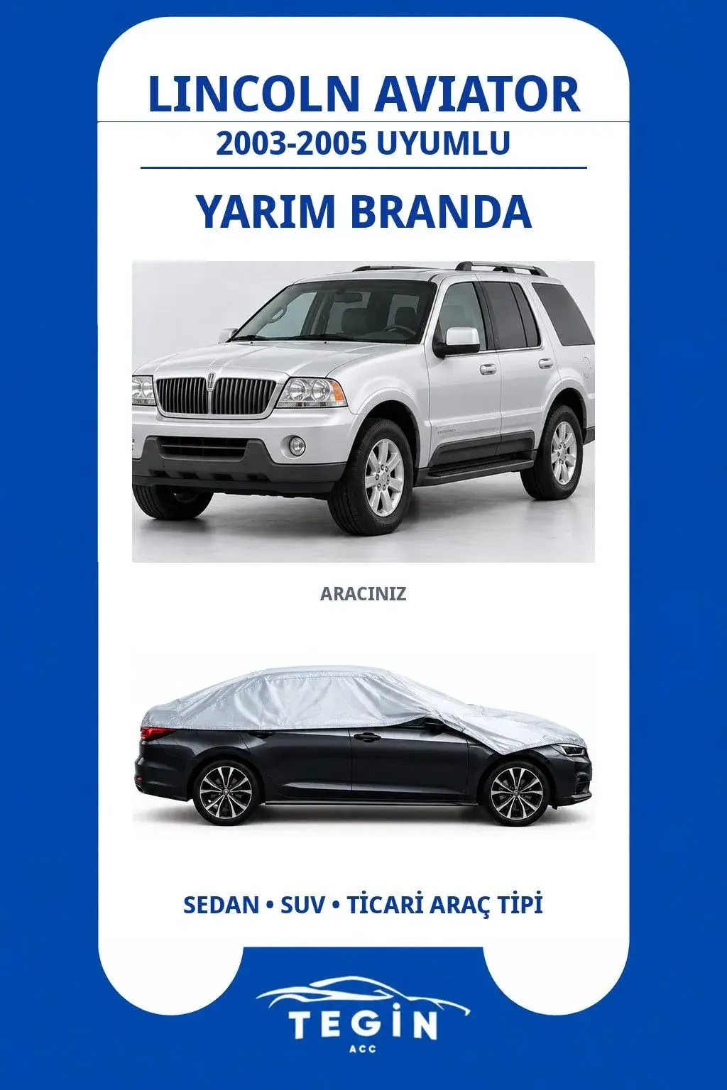 Lincoln Aviator 2003-2005 SUV Uyumlu SolarBlock Yarım Araba Brandası