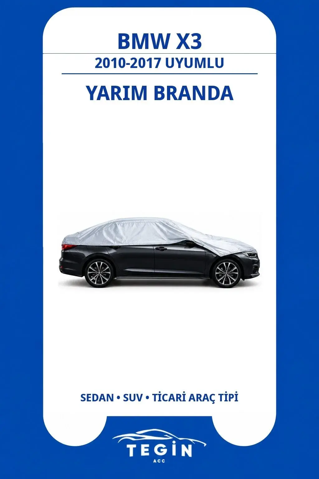 BMW X3 2010-2017 SUV Uyumlu SolarBlock Yarım Araba Brandası