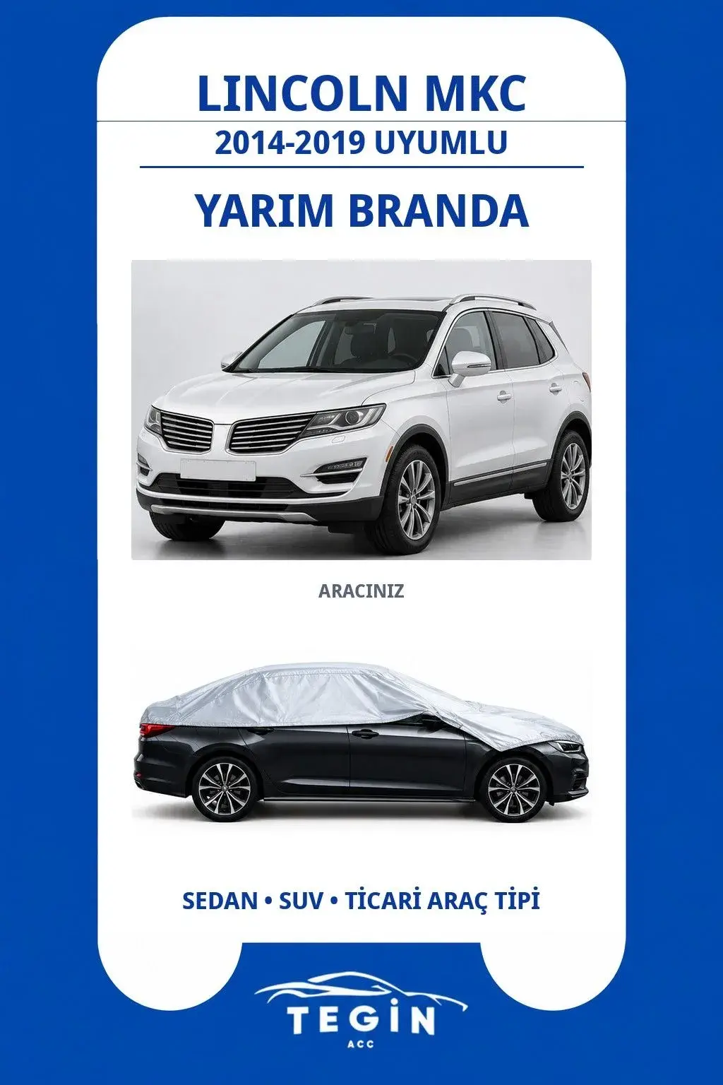 Lincoln MKC 2014-2019 SUV Uyumlu SolarBlock Yarım Araba Brandası