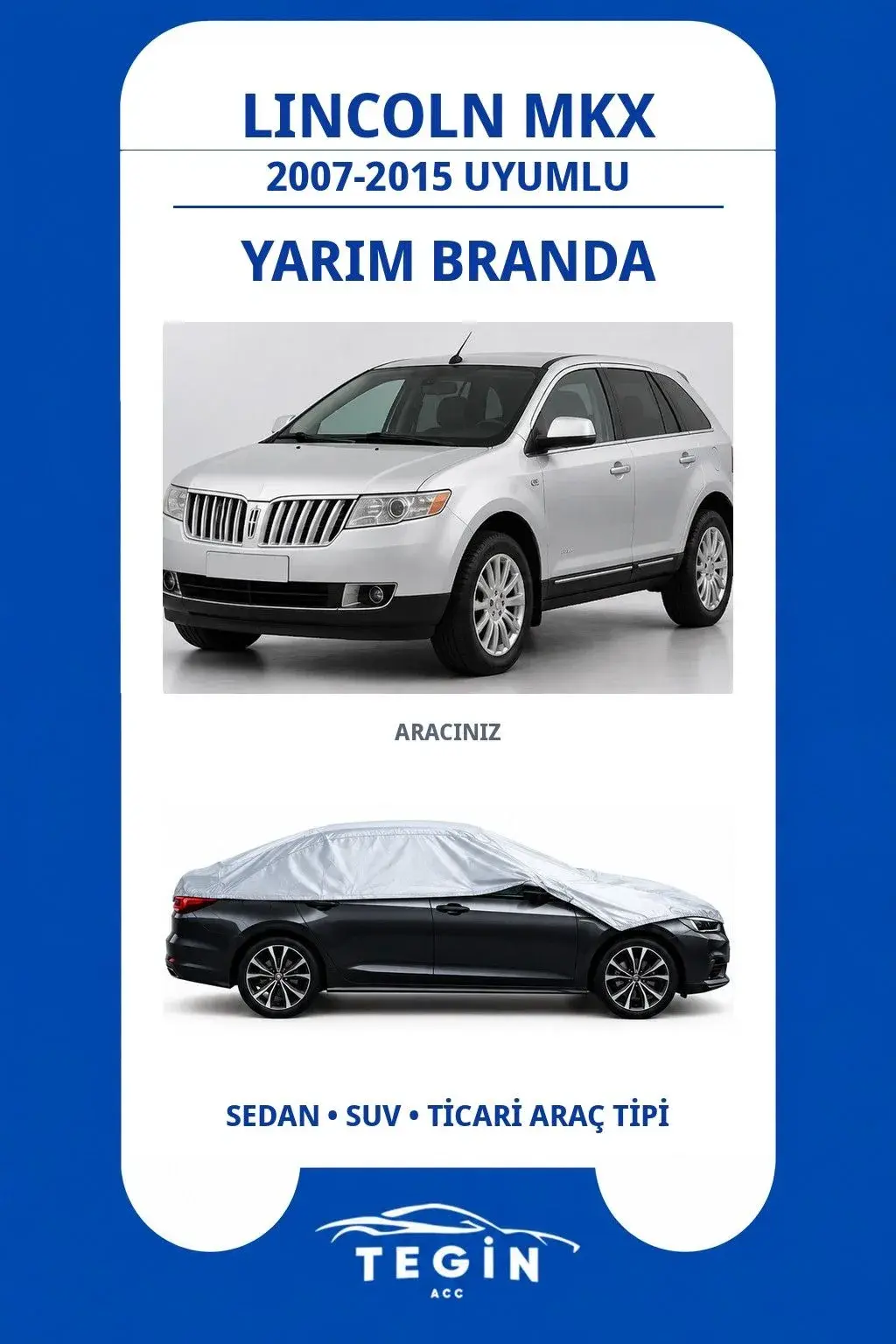 Lincoln MKX 2007-2015 SUV Uyumlu SolarBlock Yarım Araba Brandası