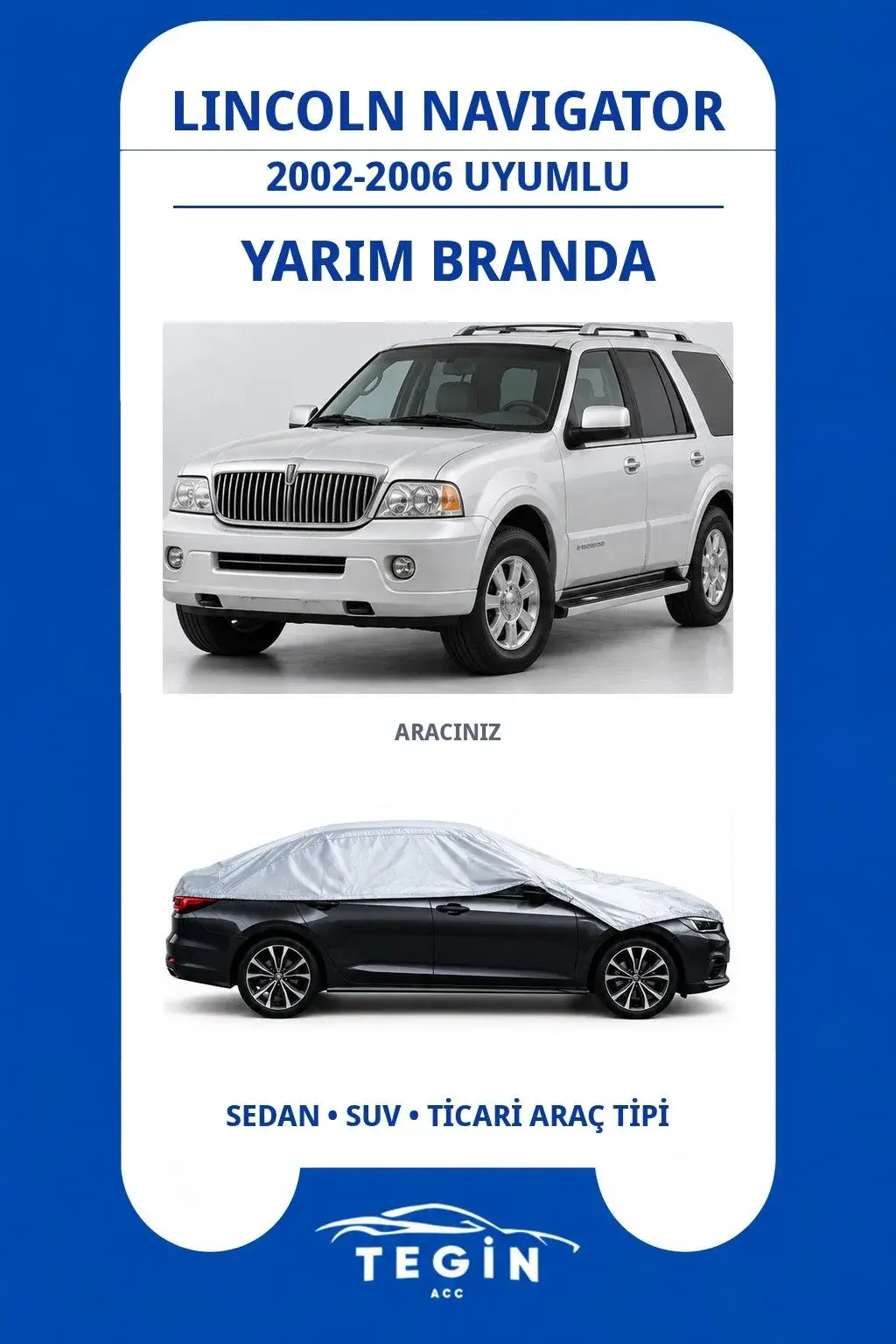 Lincoln Navigator 2002-2006 SUV Uyumlu SolarBlock Yarım Araba Brandası