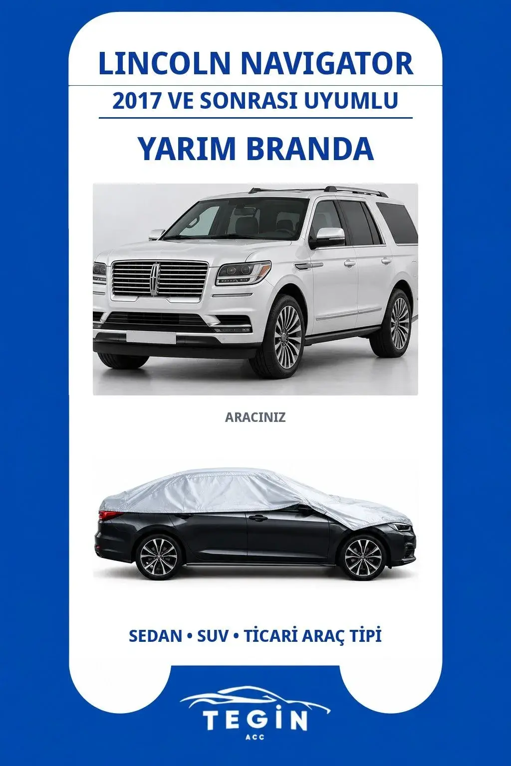 Lincoln Navigator 2017 ve Sonrası SUV Uyumlu SolarBlock Yarım Araba Brandası