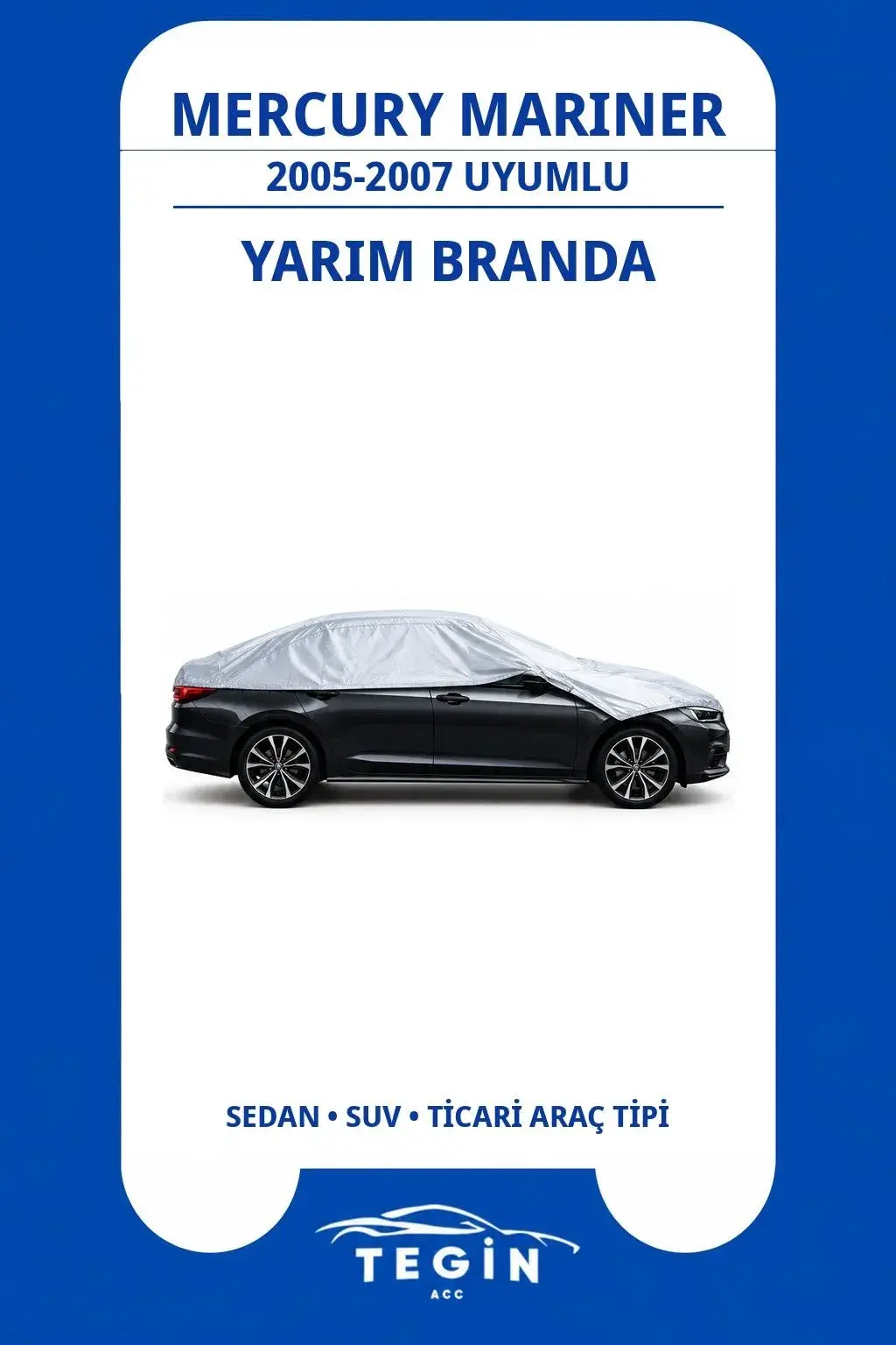 Mercury Mariner 2005-2007 SUV Uyumlu SolarBlock Yarım Araba Brandası