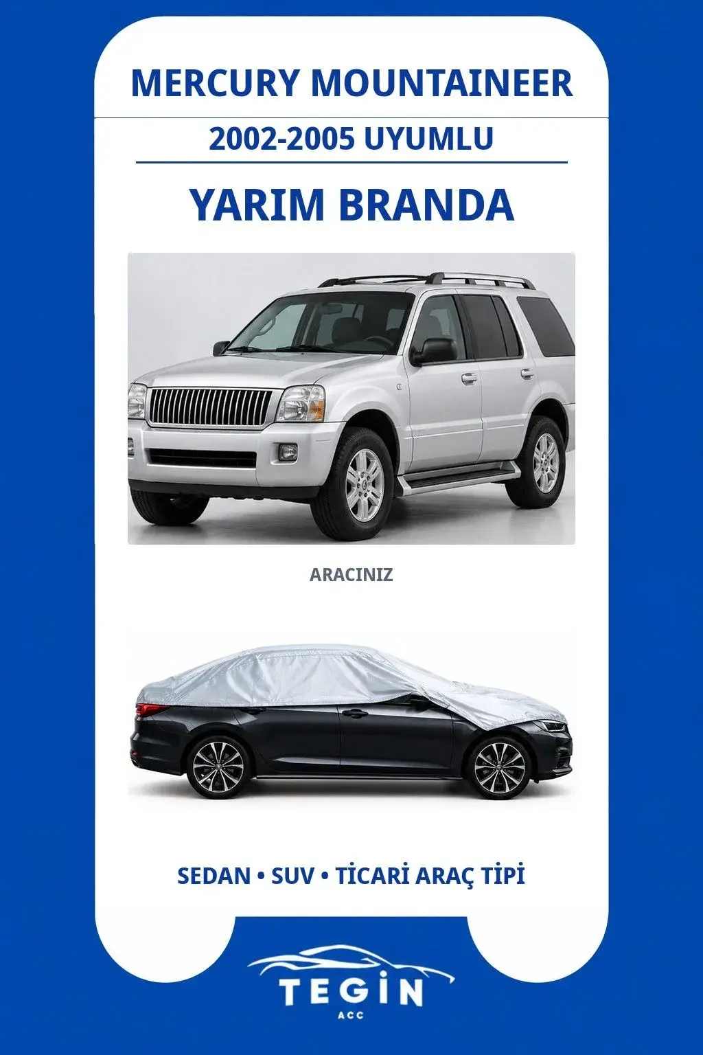 Mercury Mountaineer 2002-2005 SUV Uyumlu SolarBlock Yarım Araba Brandası