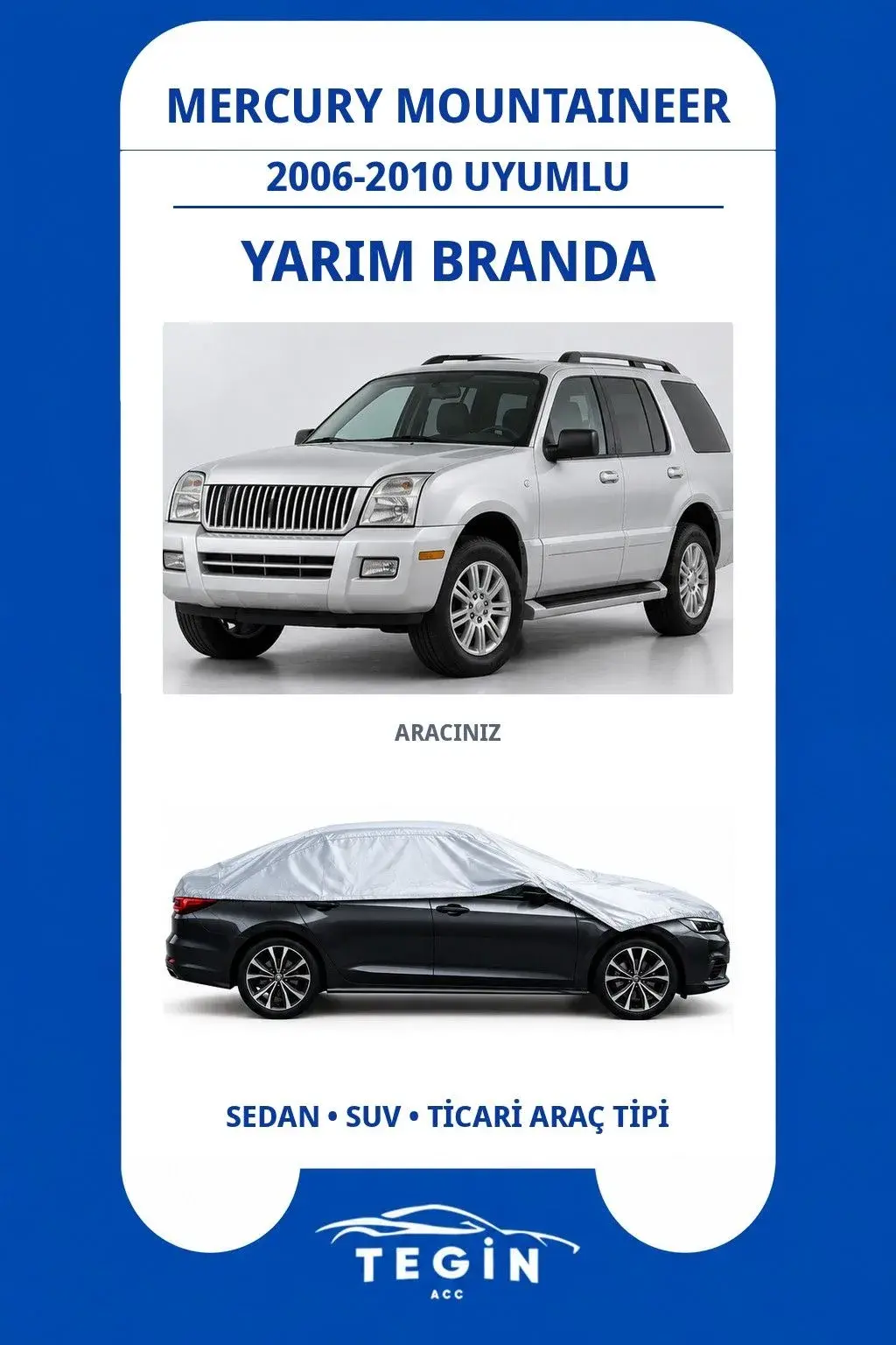Mercury Mountaineer 2006-2010 SUV Uyumlu SolarBlock Yarım Araba Brandası